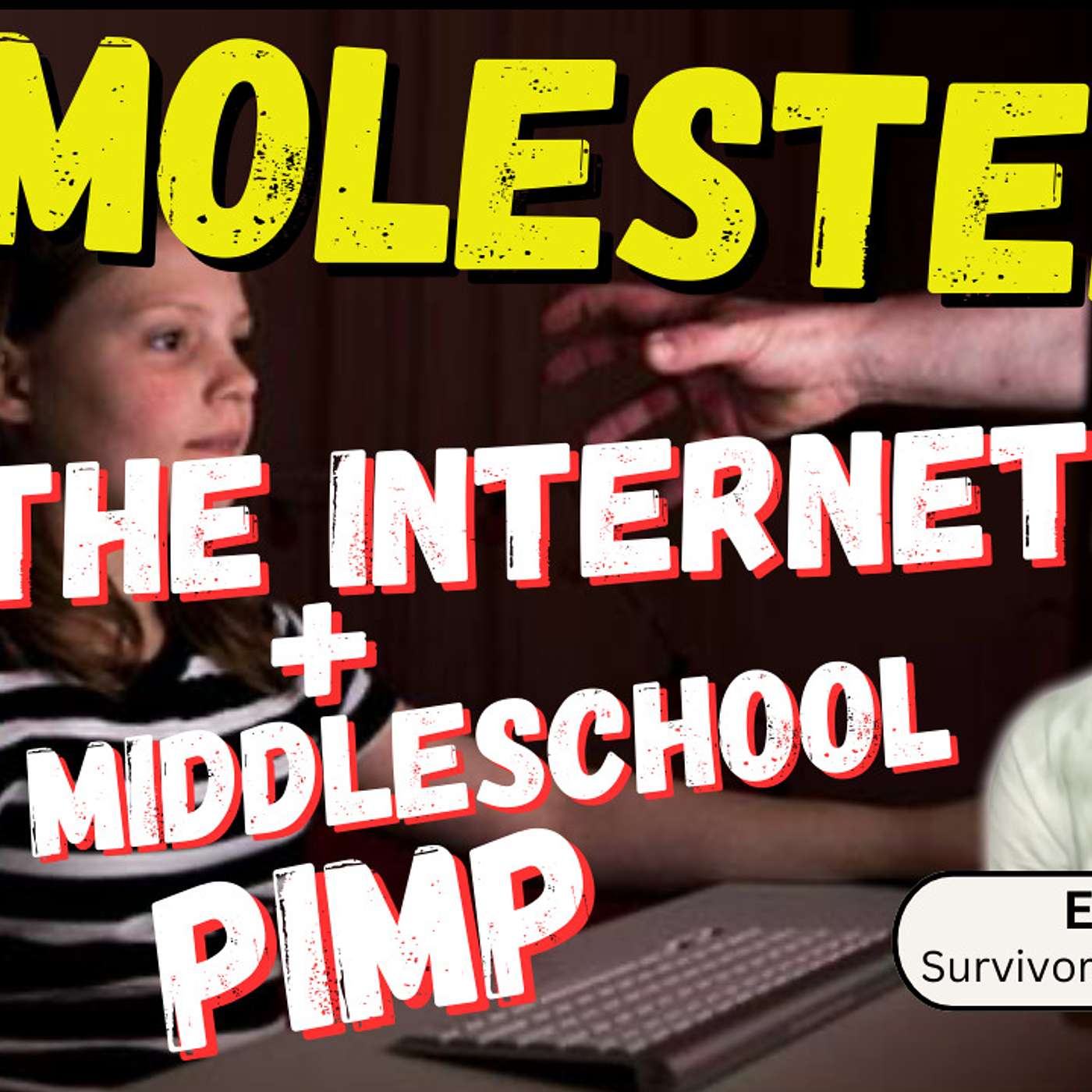 252. Molested By The Internet + The Middle School Pimp | Ehren Dorsey