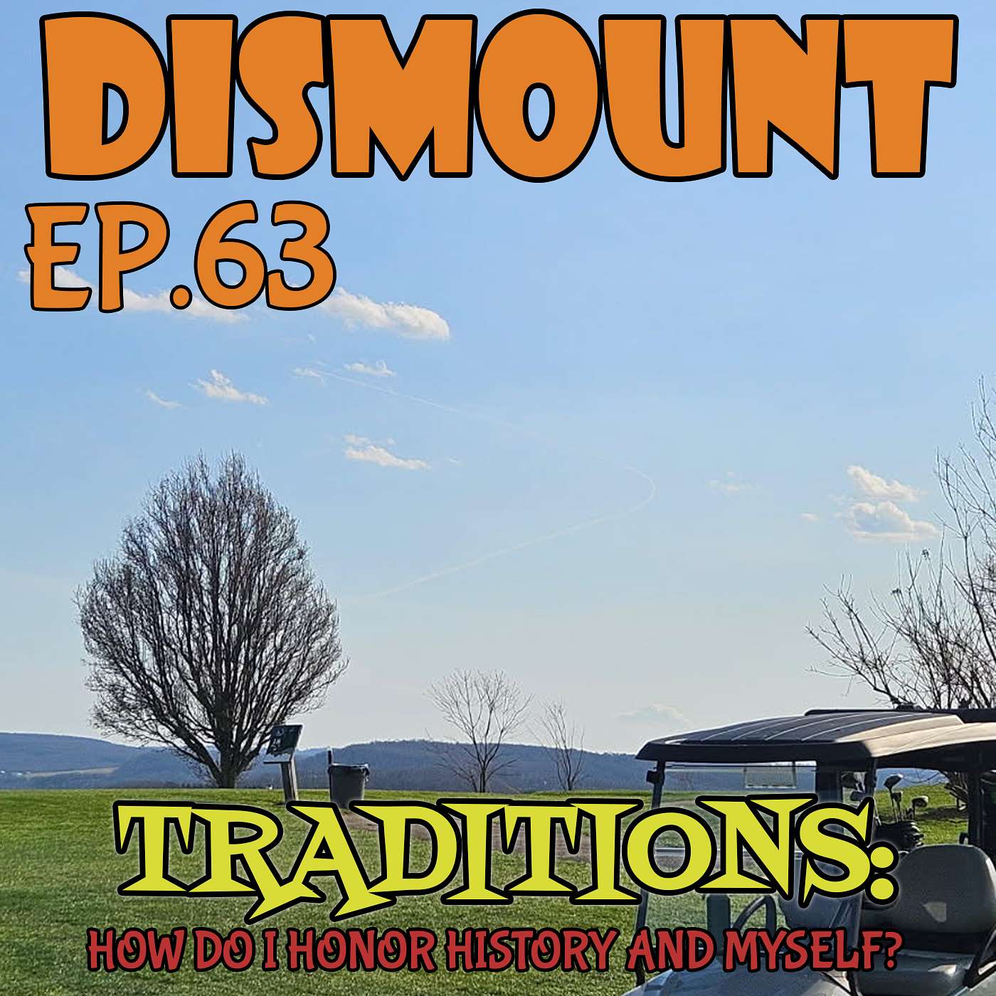 EP. 63 - - - TRADITIONS: How Do I Honor History and Myself?