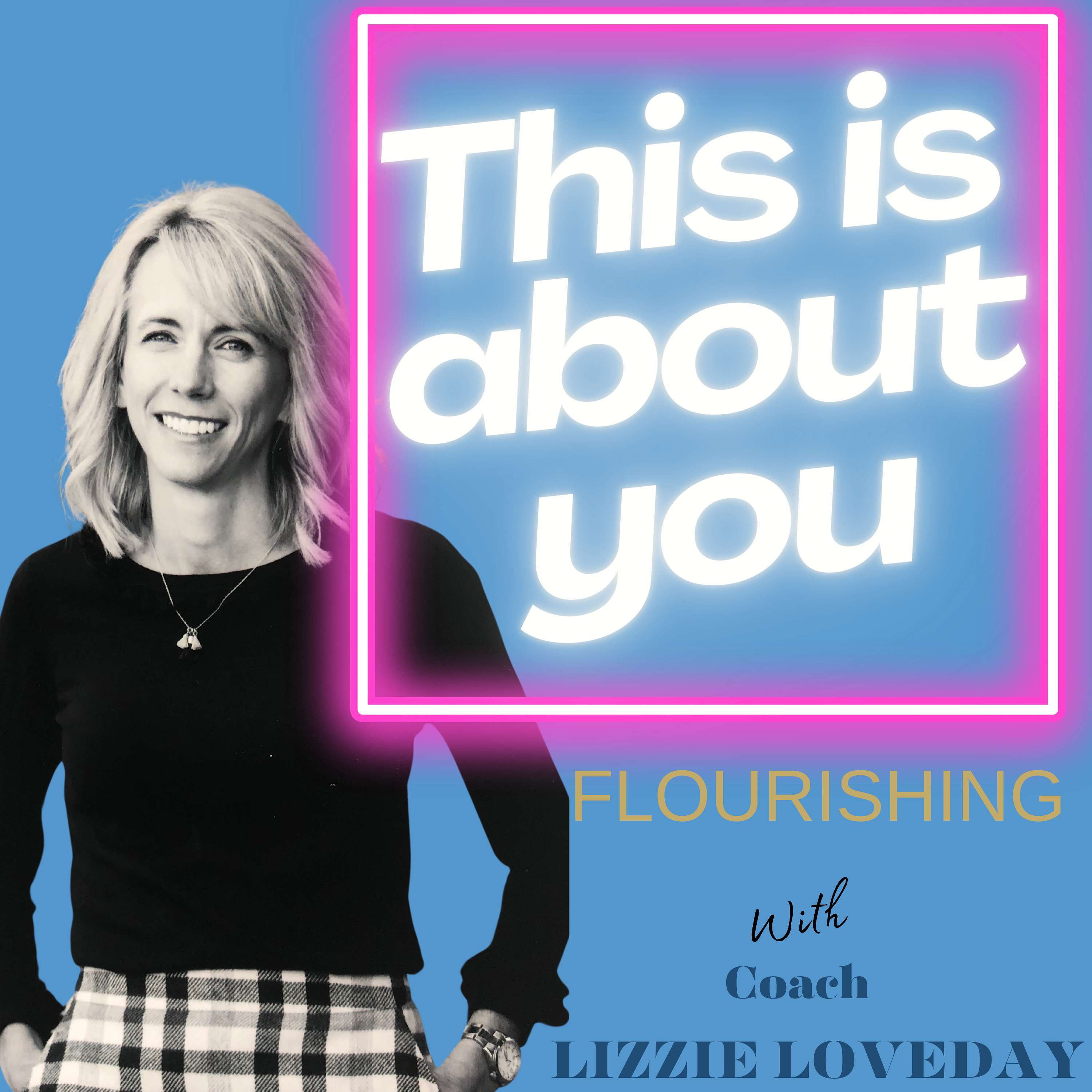 This is About You: with Coach Lizzie Loveday