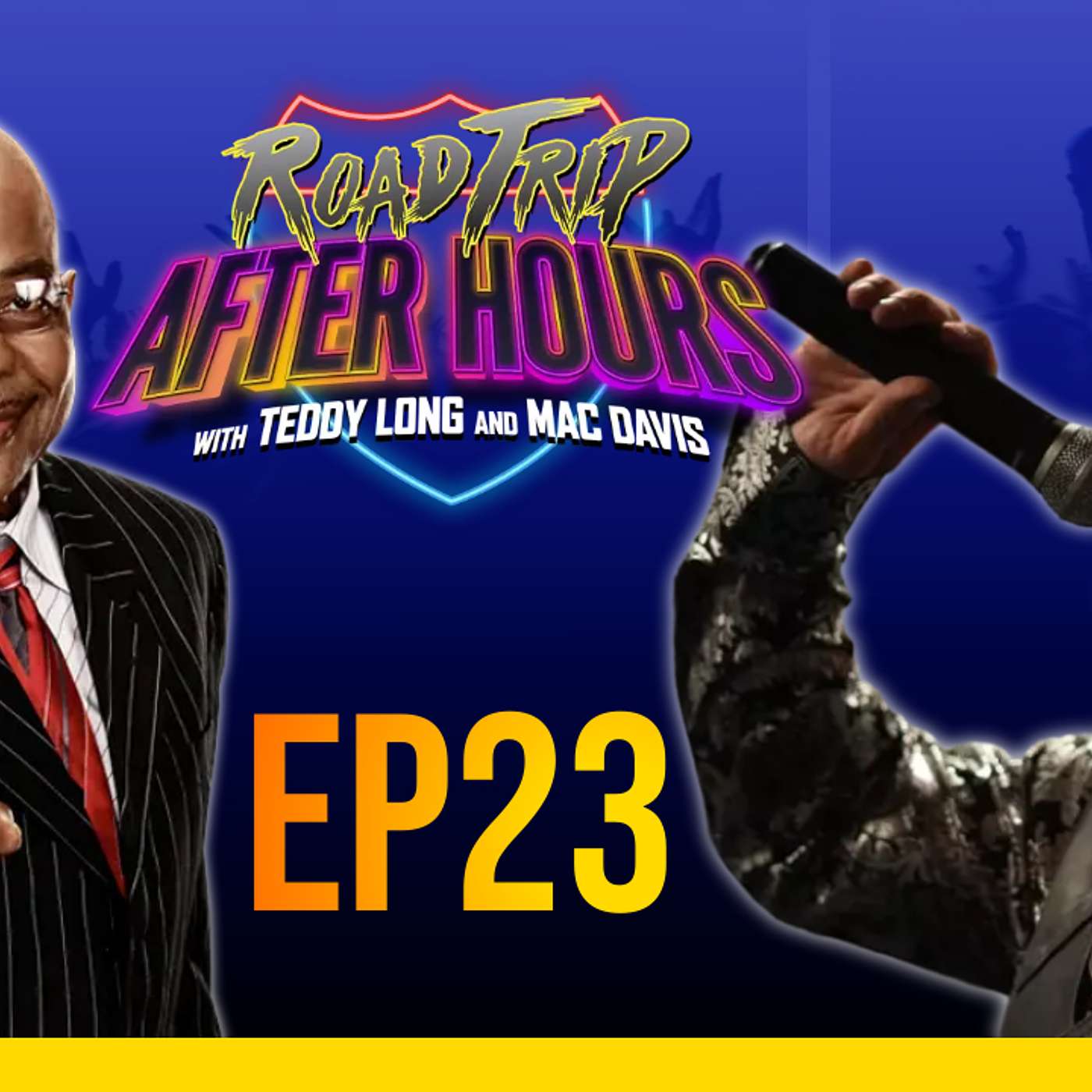 EP23 - Road Trip After Hours "30 MINUTE TIME LIMIT with TEDDY LONG and MAC DAVIS episode artwork