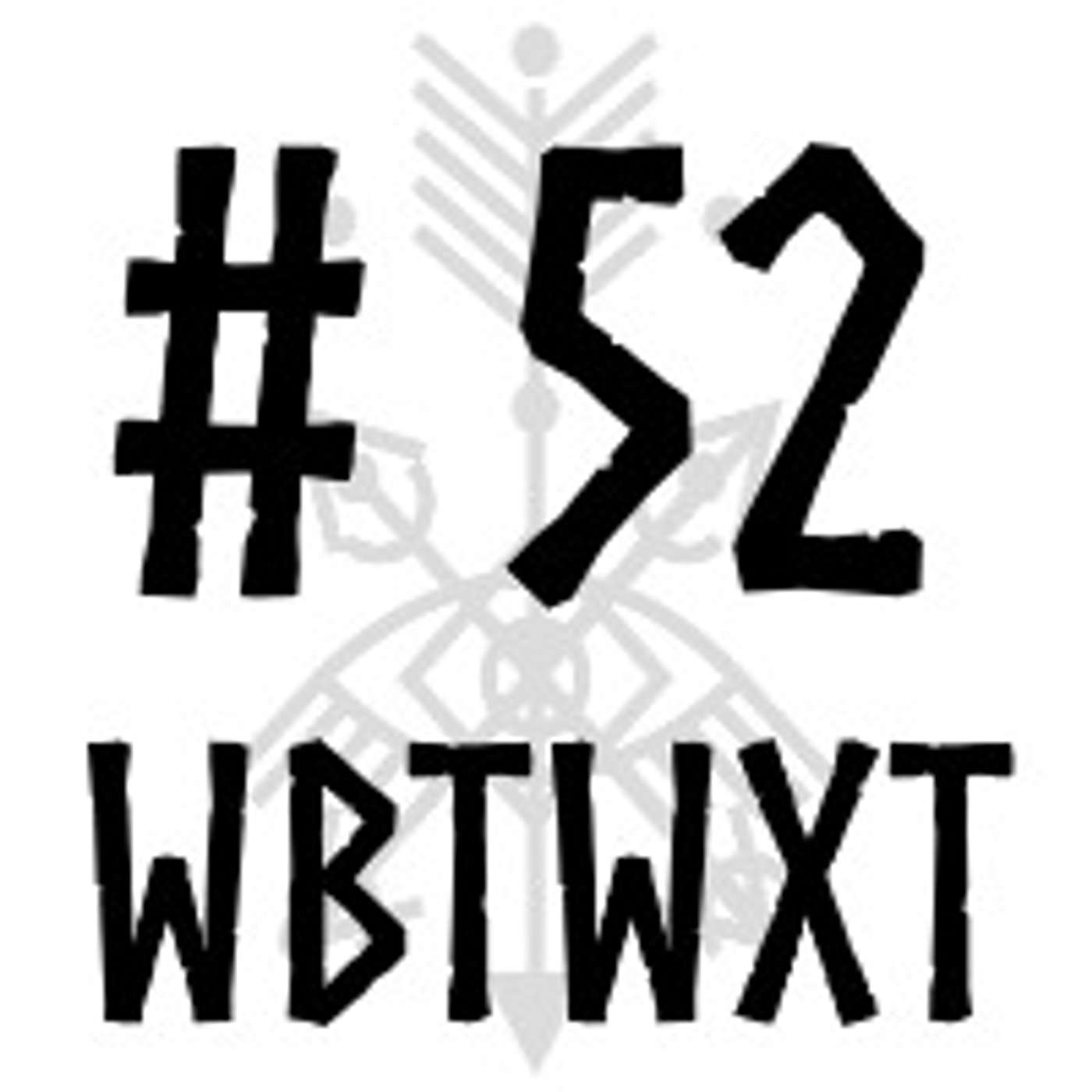 WBTWXT Ep #52 - Pokemancy and Pop Culture Magic with Special Guest: Ursa from Litwick's Portal episode artwork