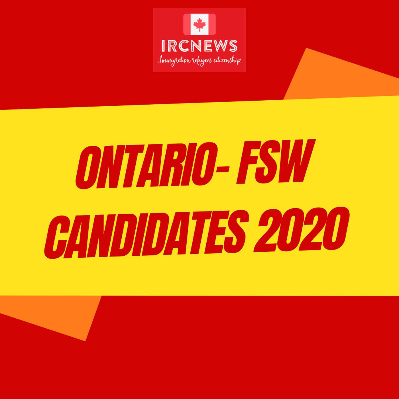 Canada Immigration Total FSW Express Entry Candidate selection for the province of Ontario in 2020 Canada Immigration Total FSW Express Entry Candidate selection for the province of Ontario in 2020