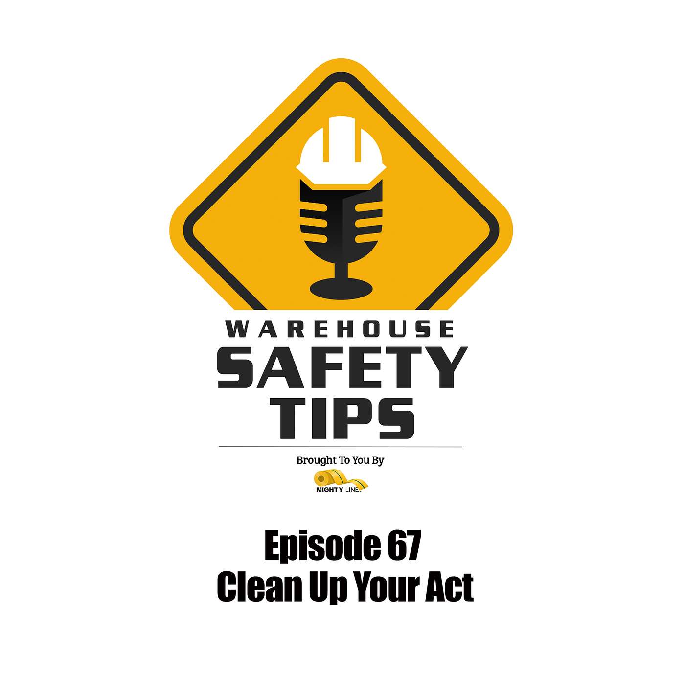 S2 Ep67: Warehouse Safety Tips | Episode 67 | Clean Up Your Act