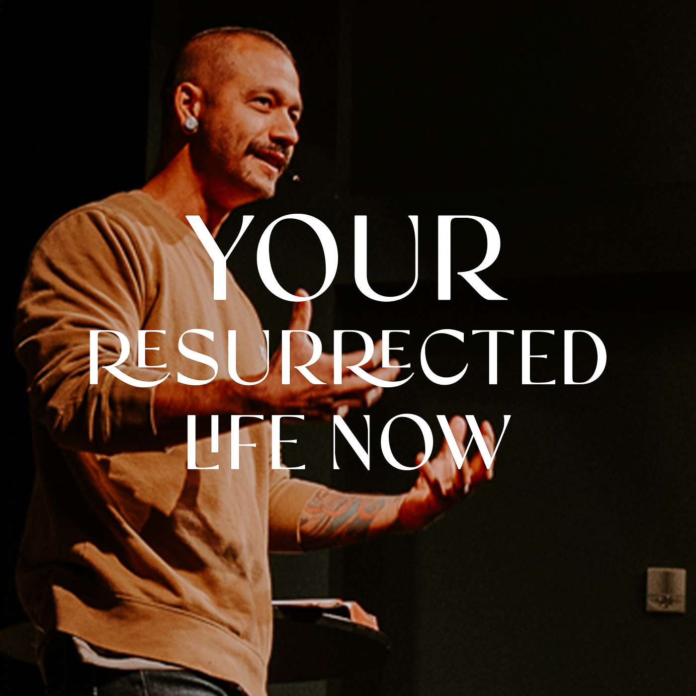 Your Resurrected Life Now