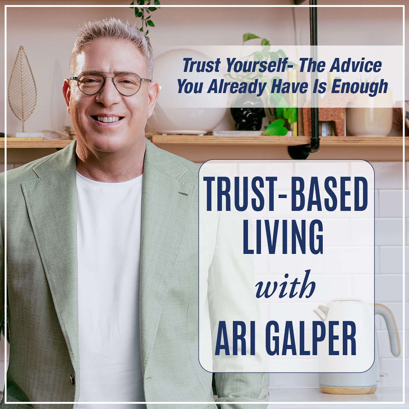 Trust Yourself: The Advice You Already Have Is Enough episode artwork