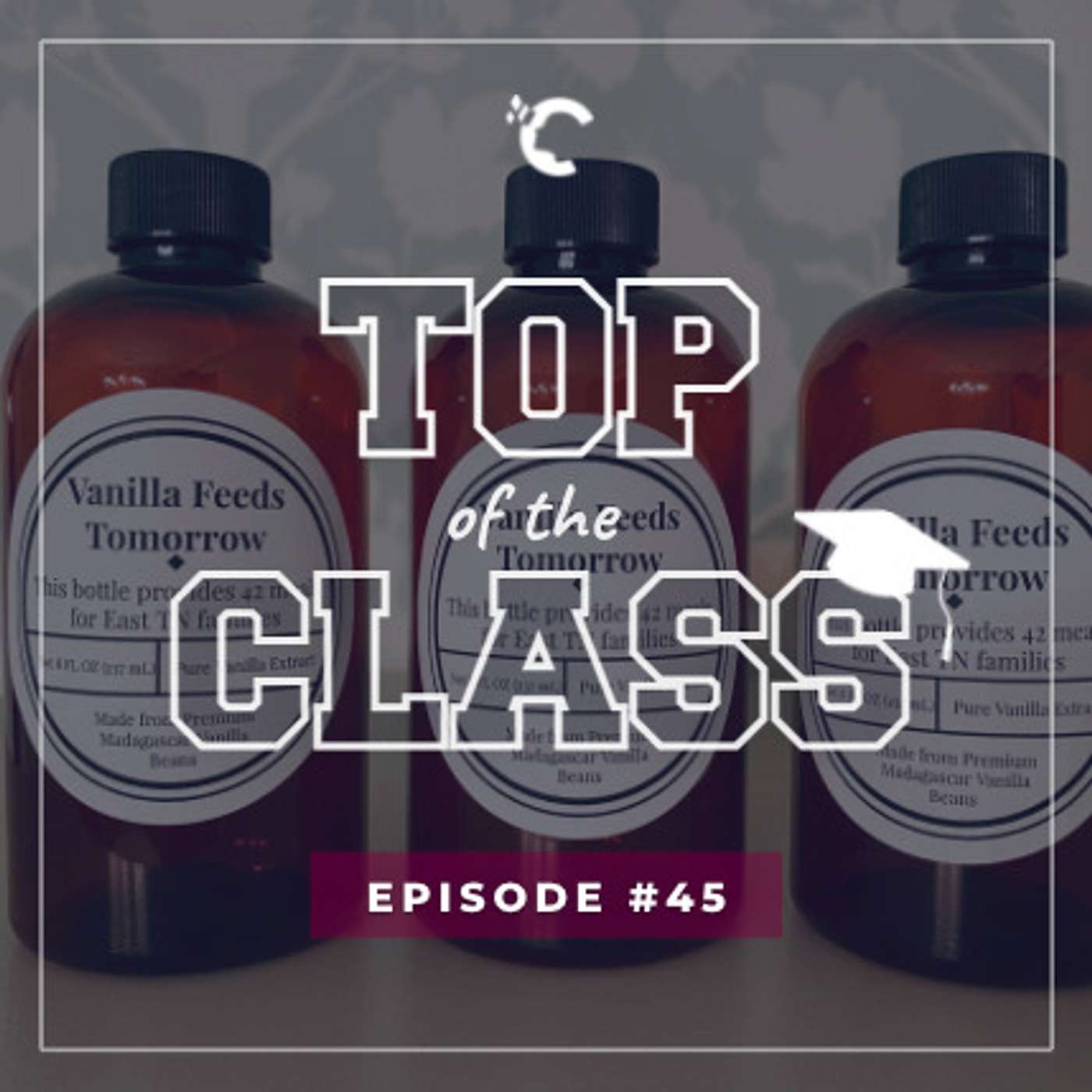 #45 How a 15-Year-Old Raised $100,000+ for Charity with Vanilla Extract
