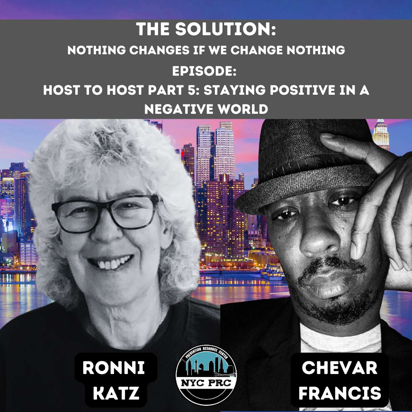 The Solution: Nothing Changes if We Change Nothing