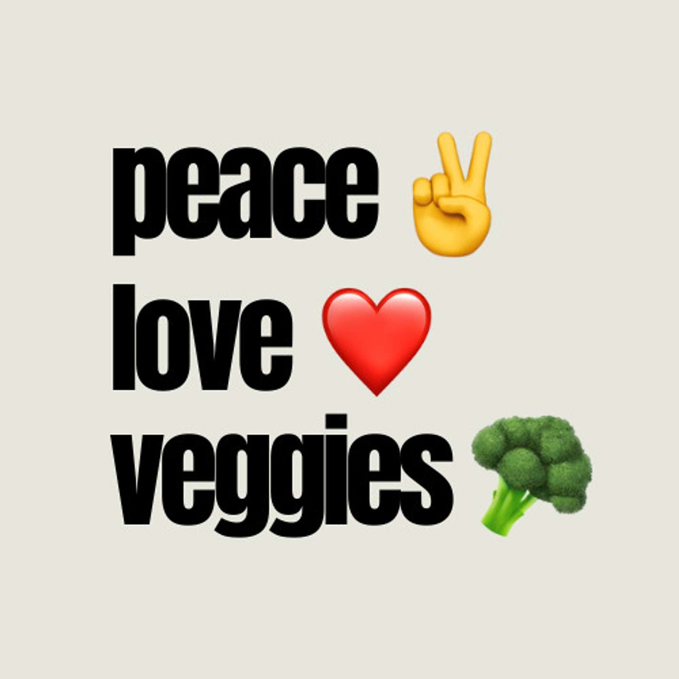 Peace, Love & Veggies