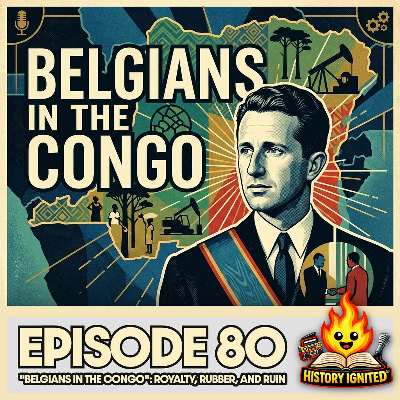 "Belgians in the Congo": Royalty, Rubber, and Ruin