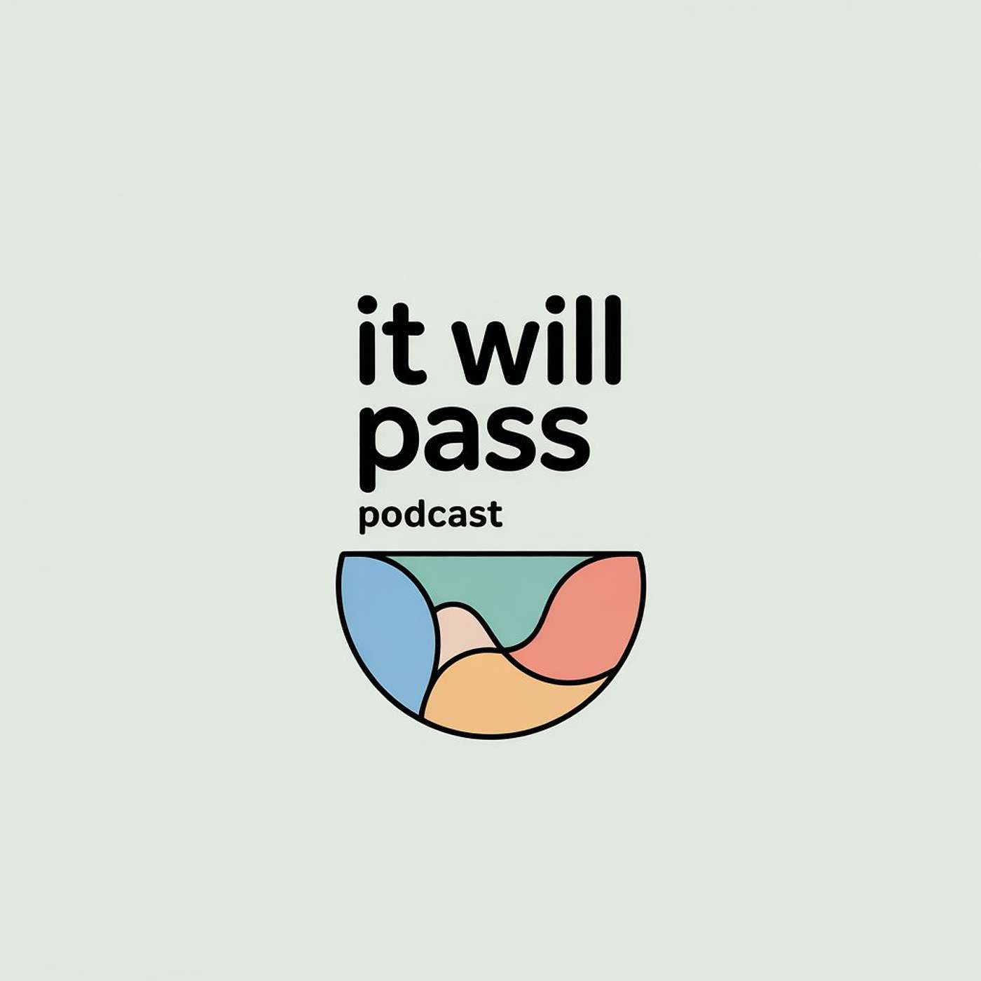 It Will Pass