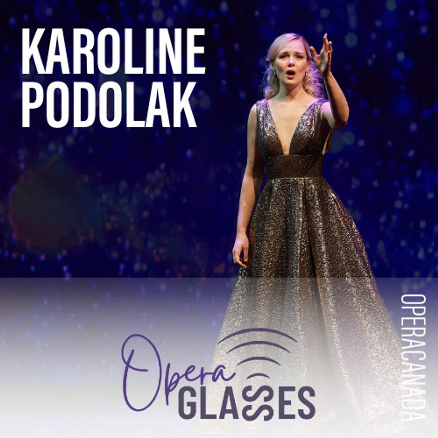 Ep. 2 Polish-Canadian Soprano Karoline Podolak