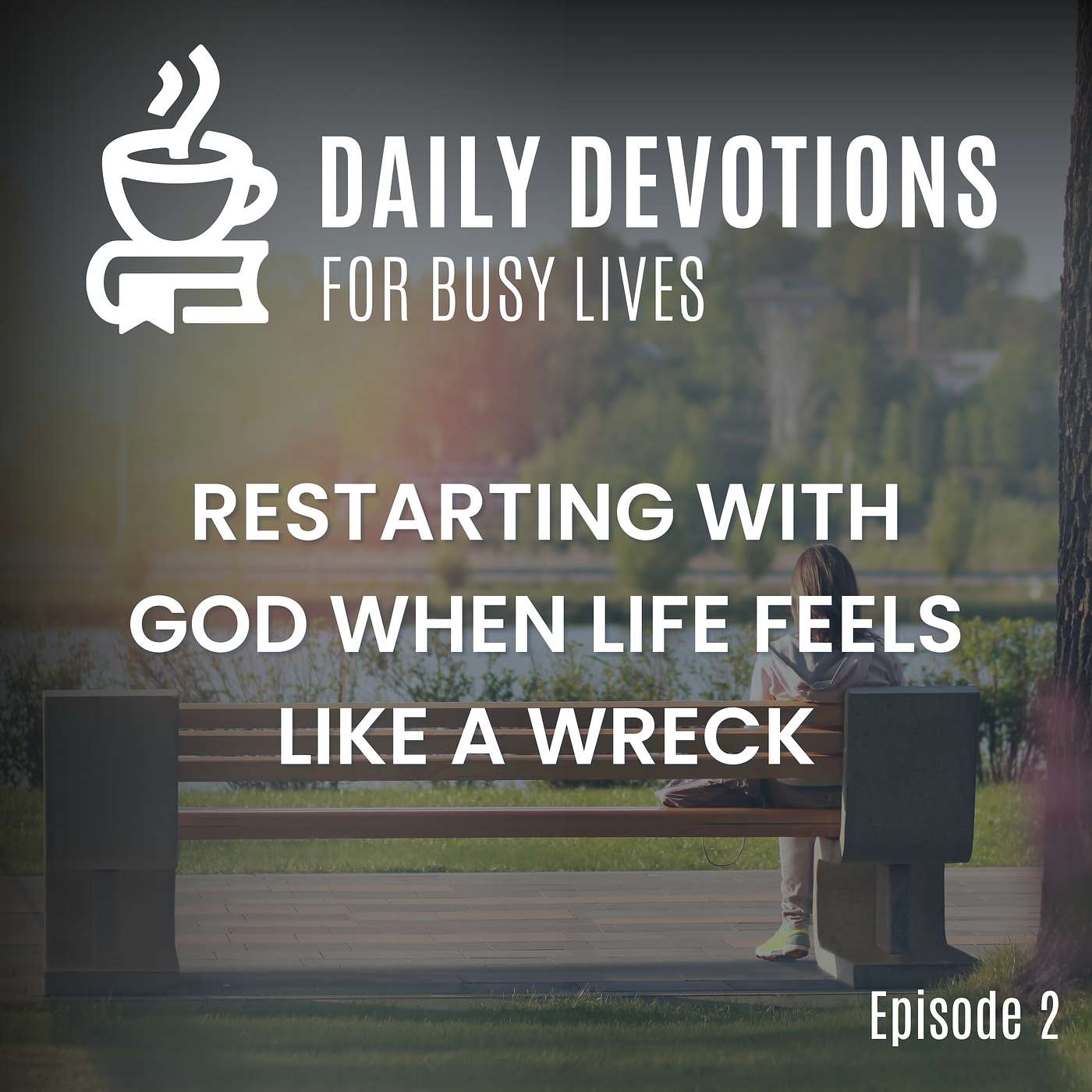 Restarting with God When Life Feels Like a Wreck
