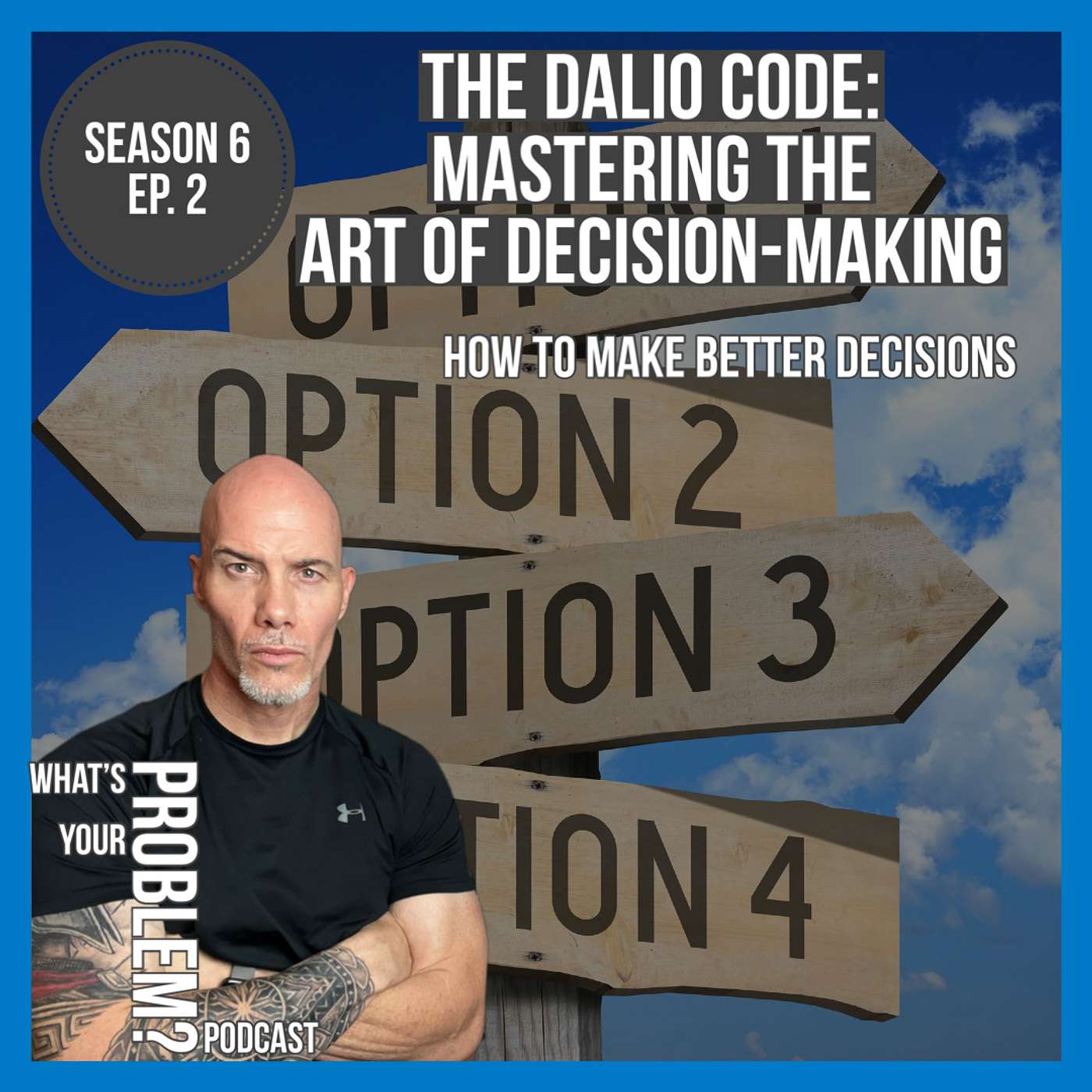 The Art Of Making Better Decisions feat. Ray Dalio's Principles | S 6. Ep. 2 (#800)