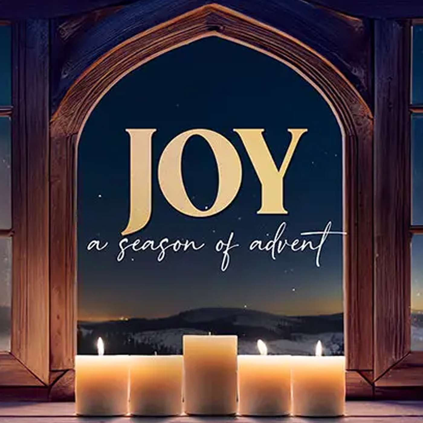Season 5 Episode 311 - Joy: A Season of Advent episode artwork