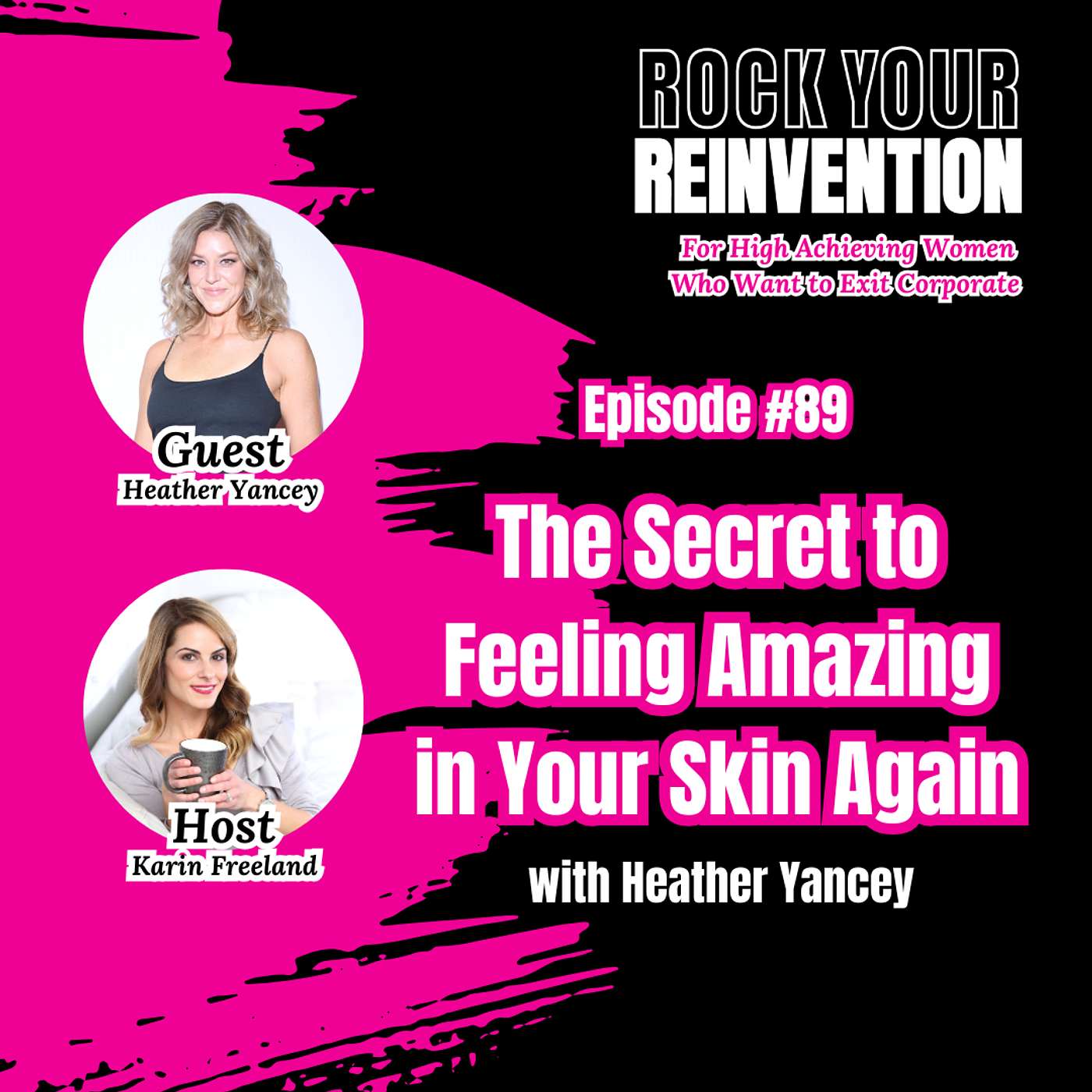 Rock Your Reinvention: Tips For High-Achieving Women Who Want to Exit Their Six-Figure Career And Start A Successful Business