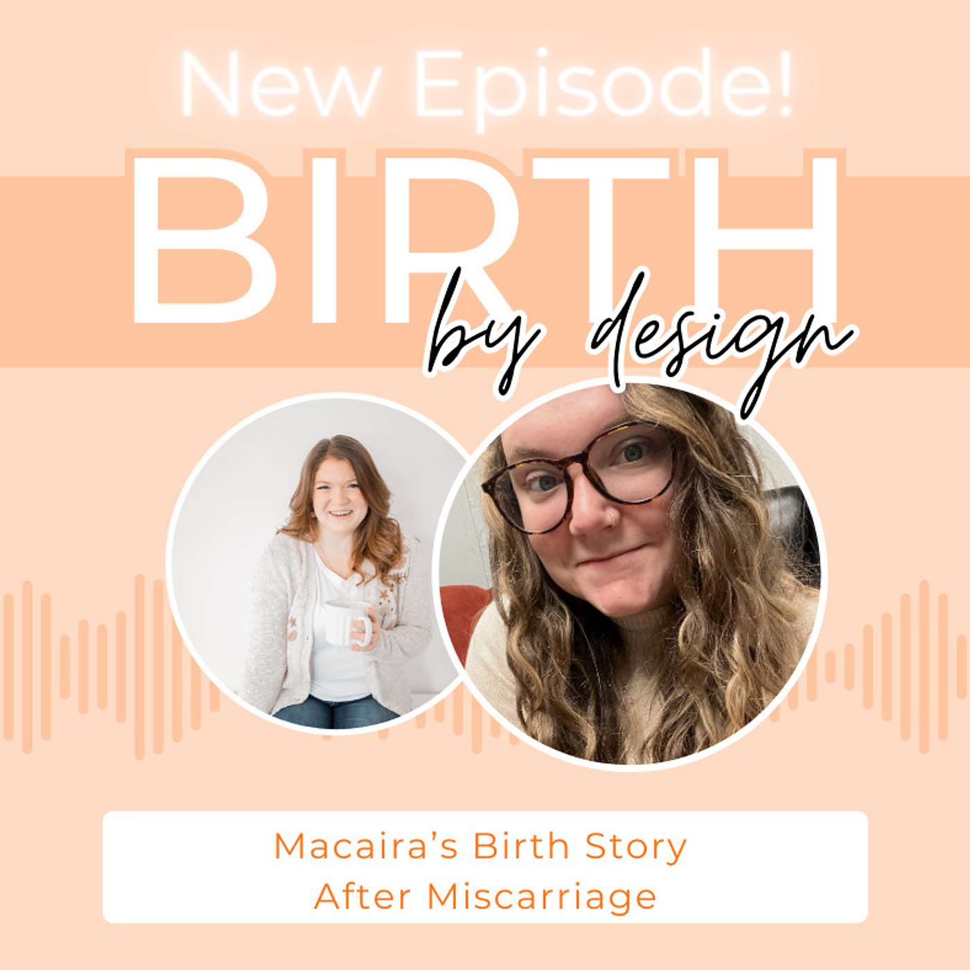 Episode 019 Macaira's Redemptive Birth Story After Miscarriage + Battling An Emotional Rollercoaster episode artwork