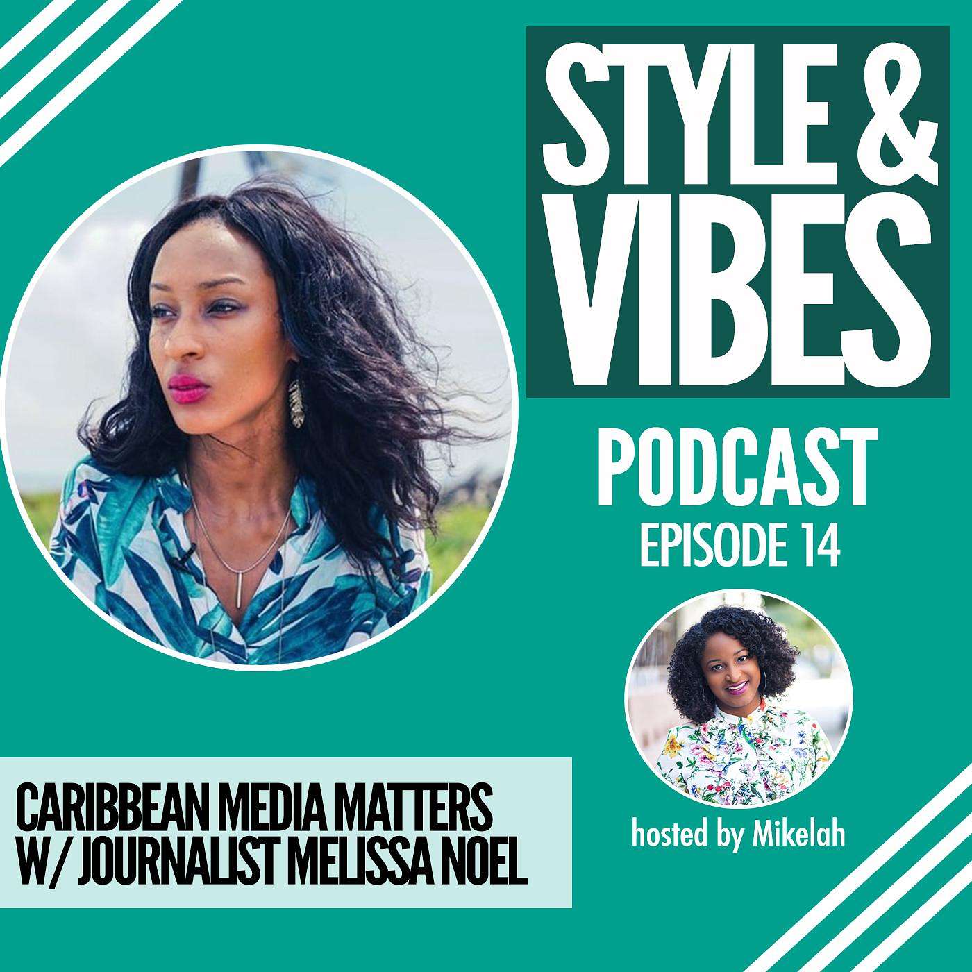 Caribbean Media Matters with Journalist Melissa Noel