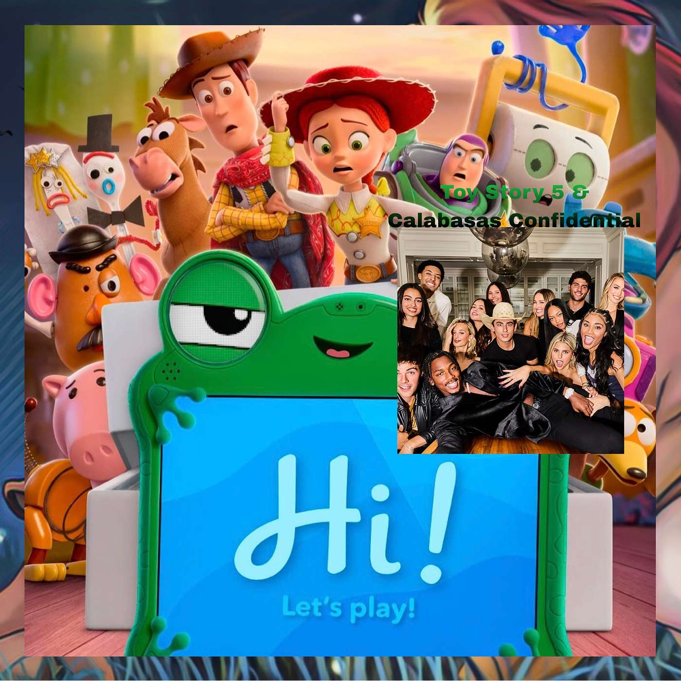 Toy Story 5 & Calabasas Confidential episode artwork