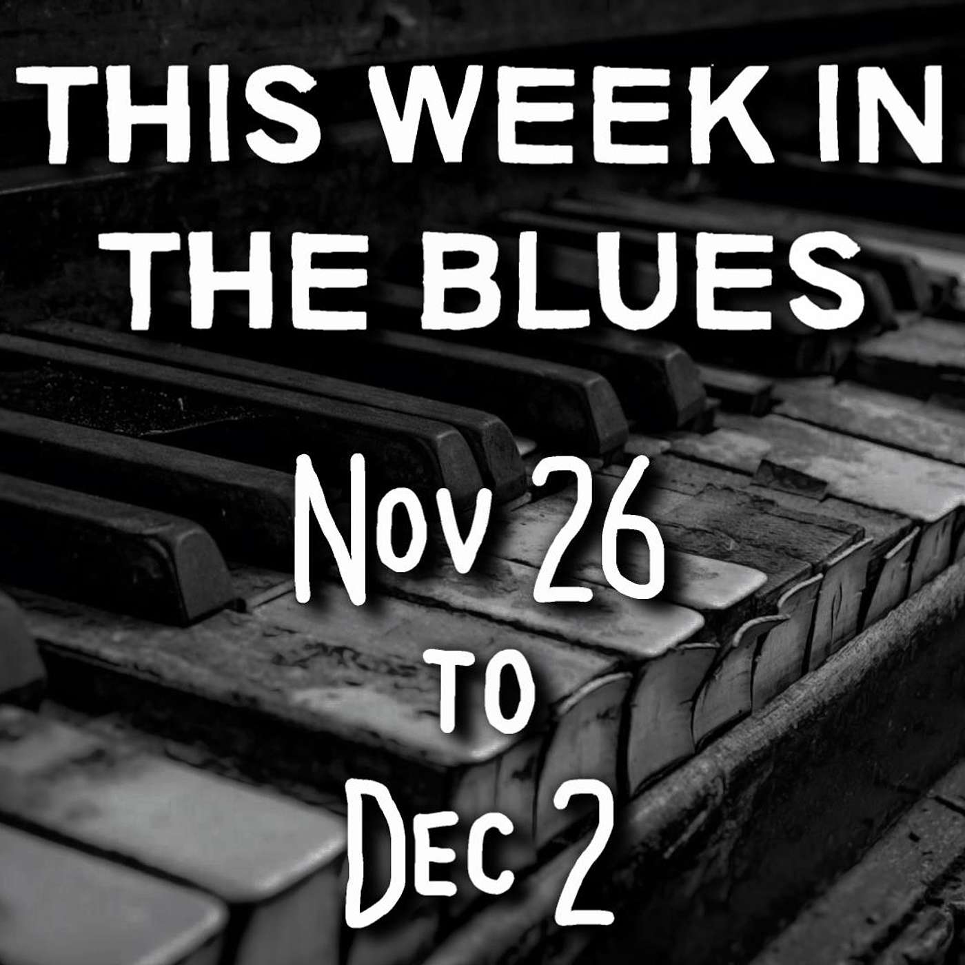 This Week In The Blues: November 26 - December 02, 2023