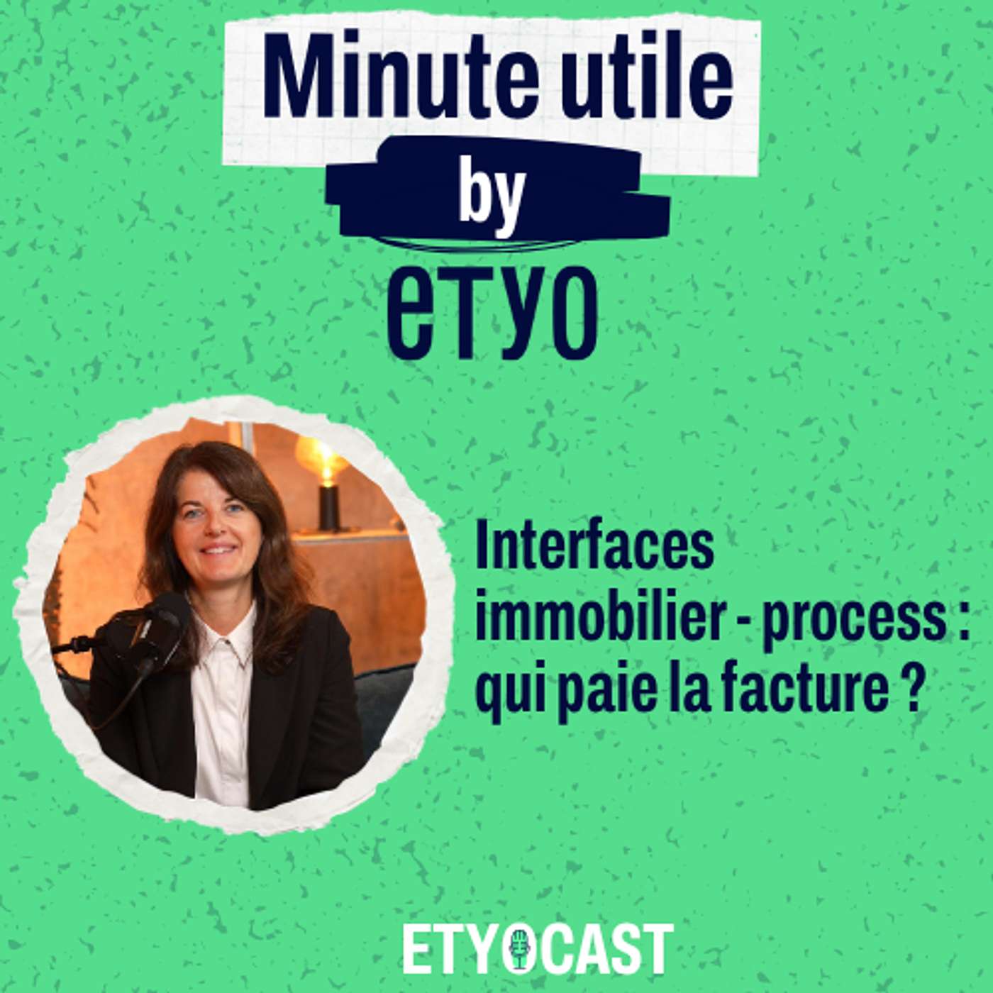Minute Utile - Interfaces immobilier / process : qui paie la facture ? episode artwork