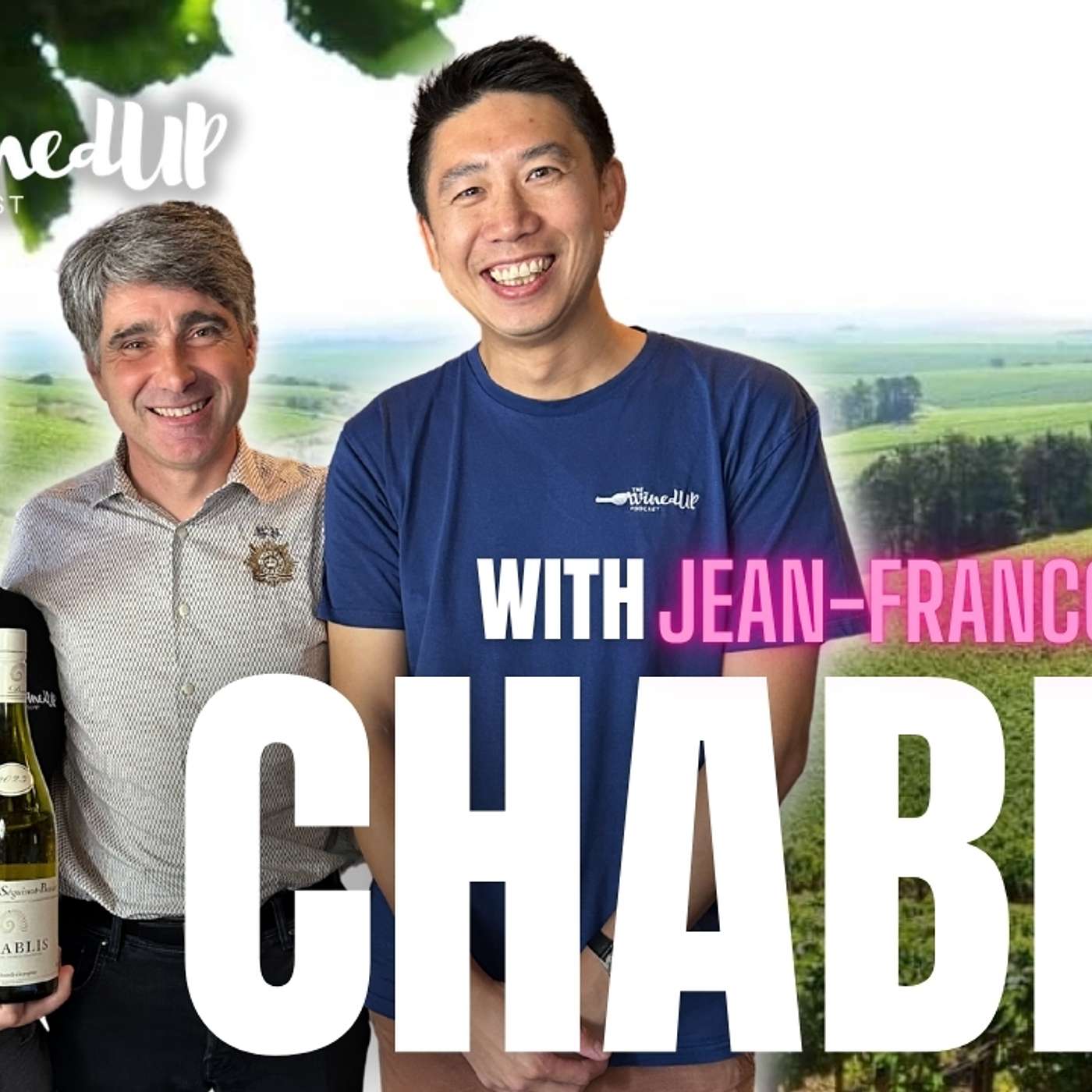 Take a Closer Look at Chablis with Jean-Francois Bordet
