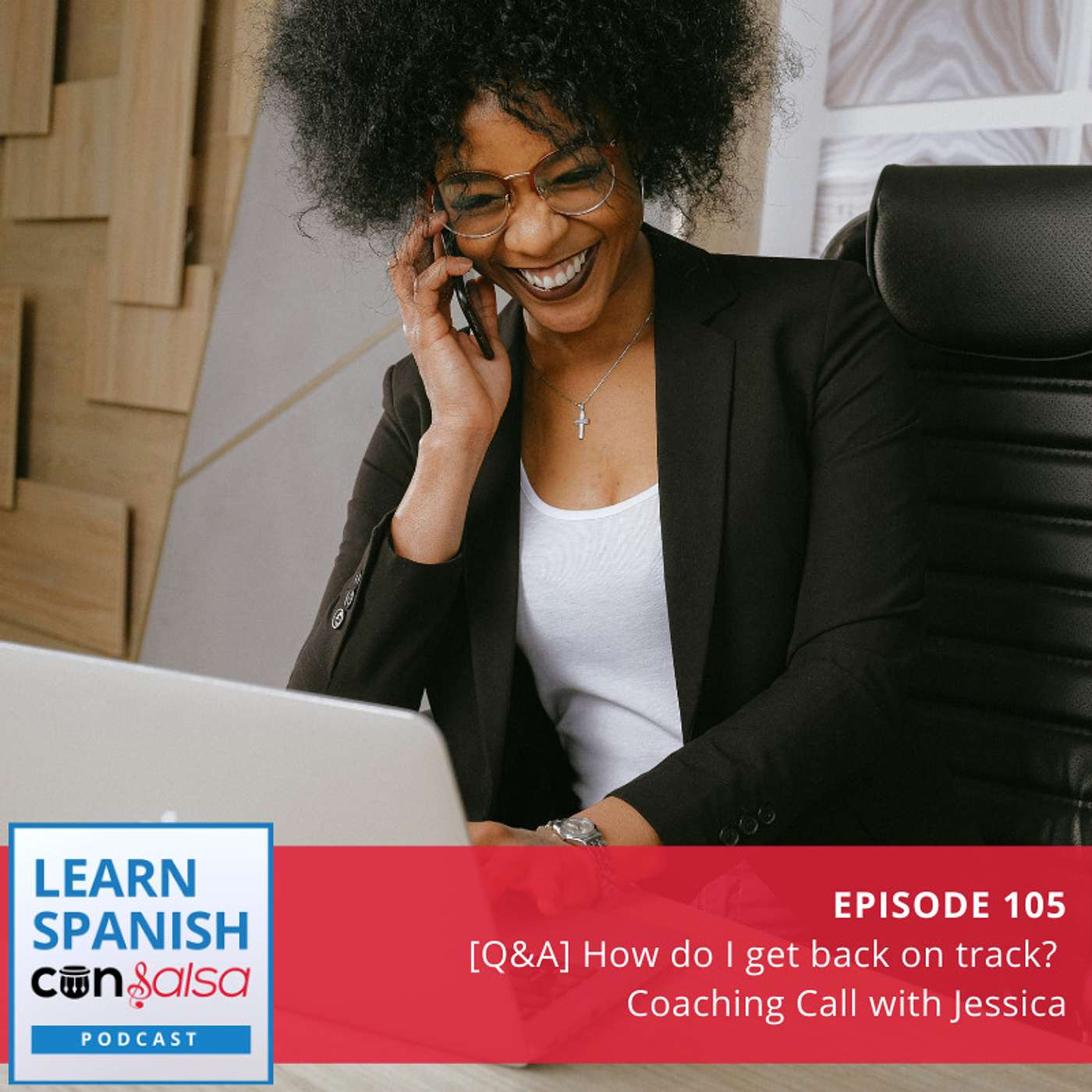 [Q&A] How Do I Get Back on Track? Coaching Call with Jessica ♫ 105 episode artwork