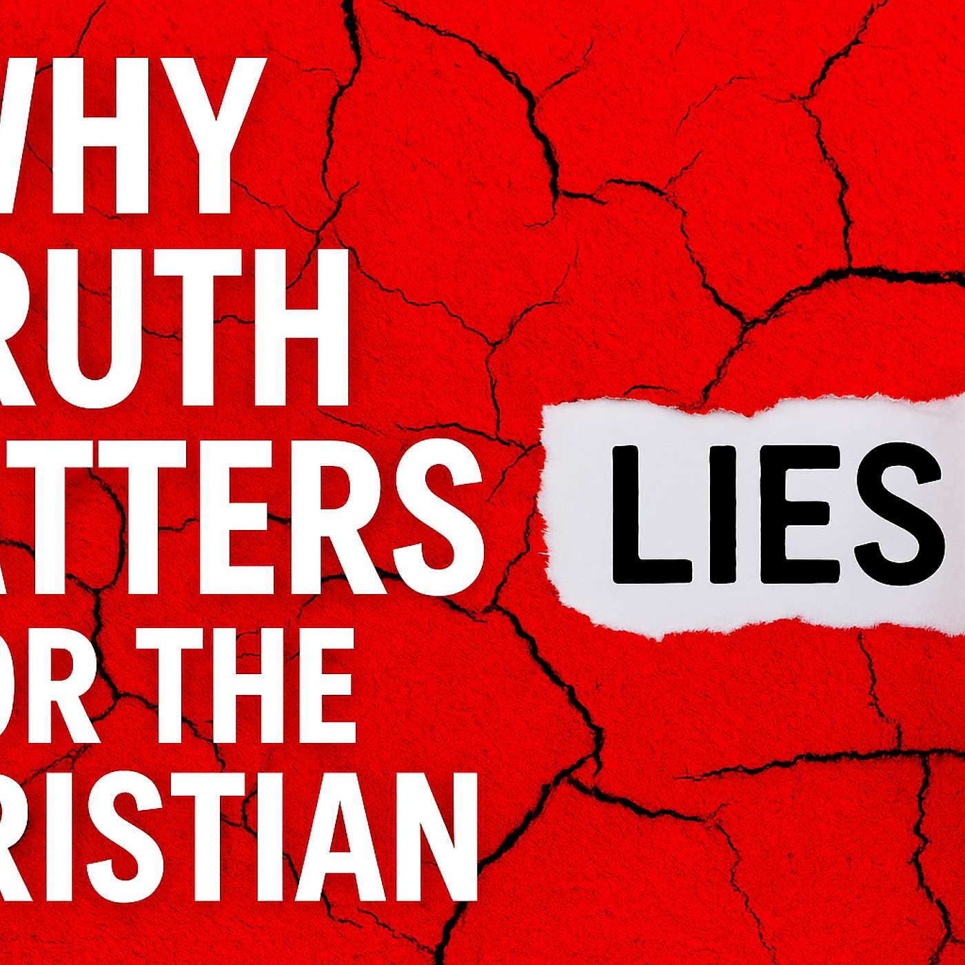 Why Truth Matters for the Christian in a Post-Truth Culture episode artwork