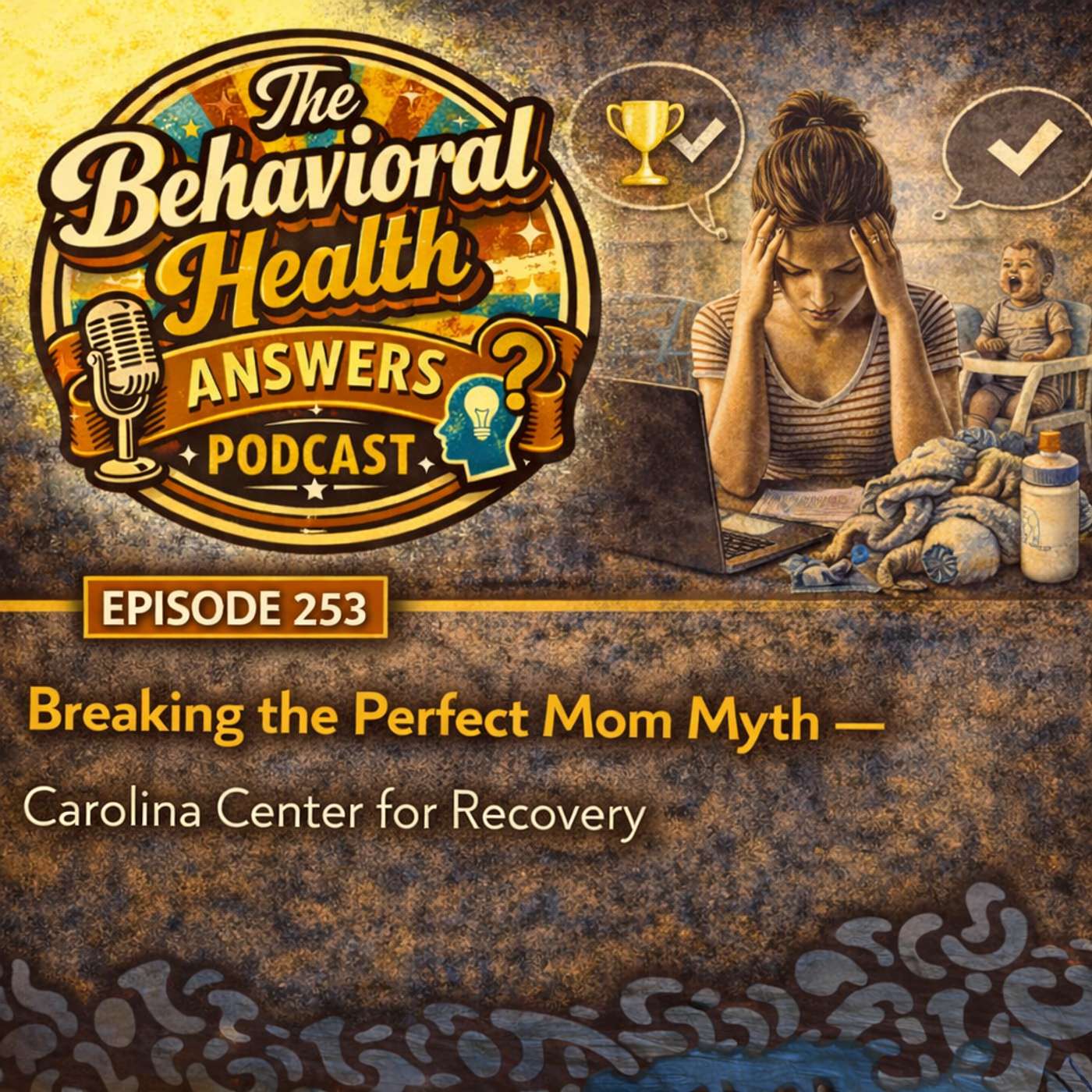 Episode 253: Breaking the Perfect Mom Myth | Carolina Center for Recovery episode artwork