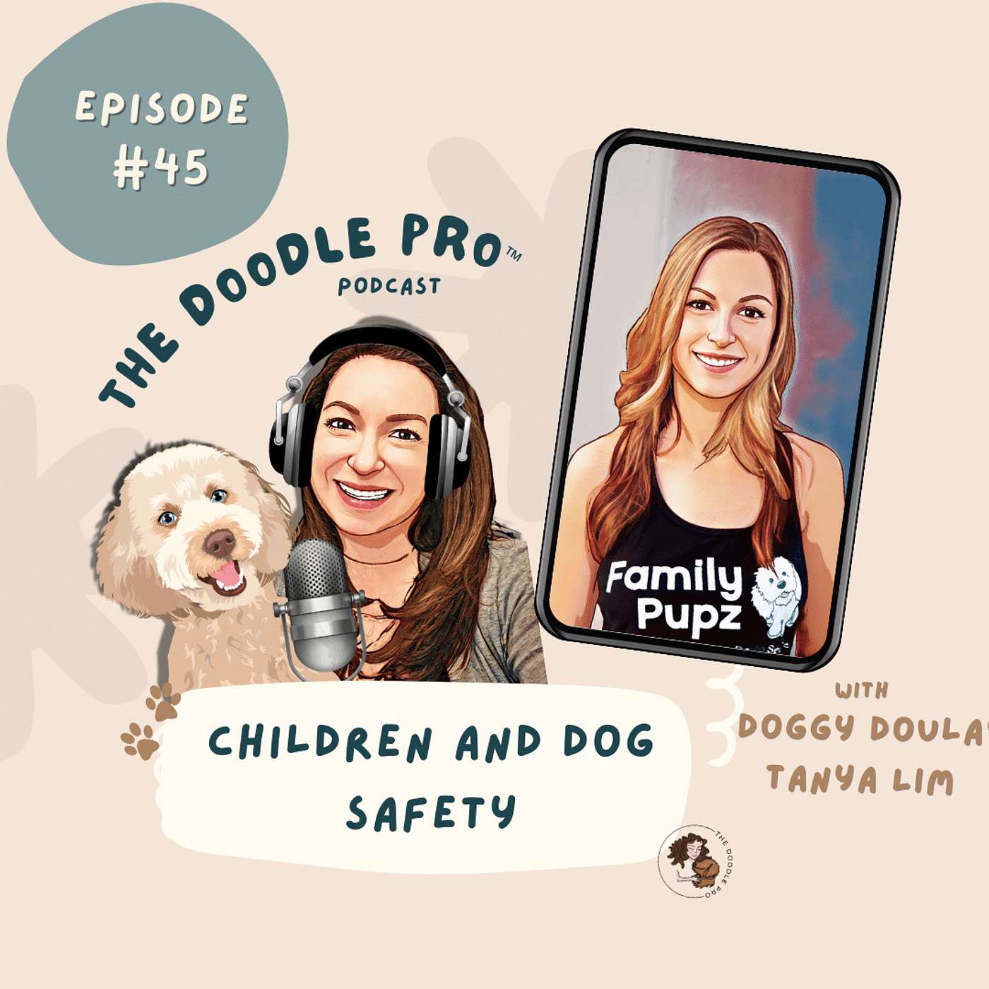 The Doodle Pro® Podcast: Positive Training Tips for a Calm & Well-Behaved Doodle - 45: The Baby Blanket Myth, Plus Other Misconceptions About Introducing Babies to Dogs and Dog and Child Safety