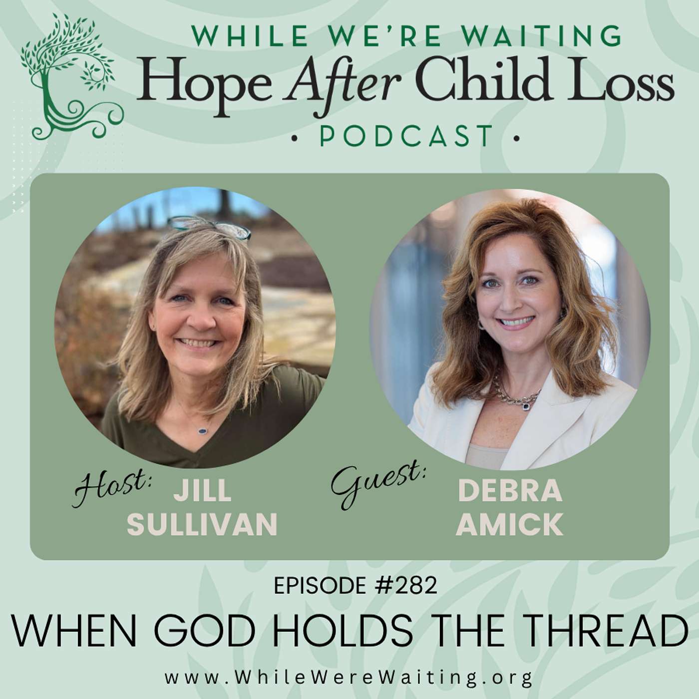 282 | When God Holds the Thread (Part One) with Debra Amick