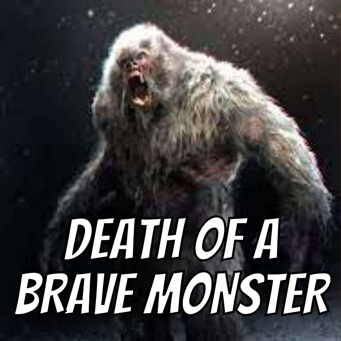 RIP Brave Monster