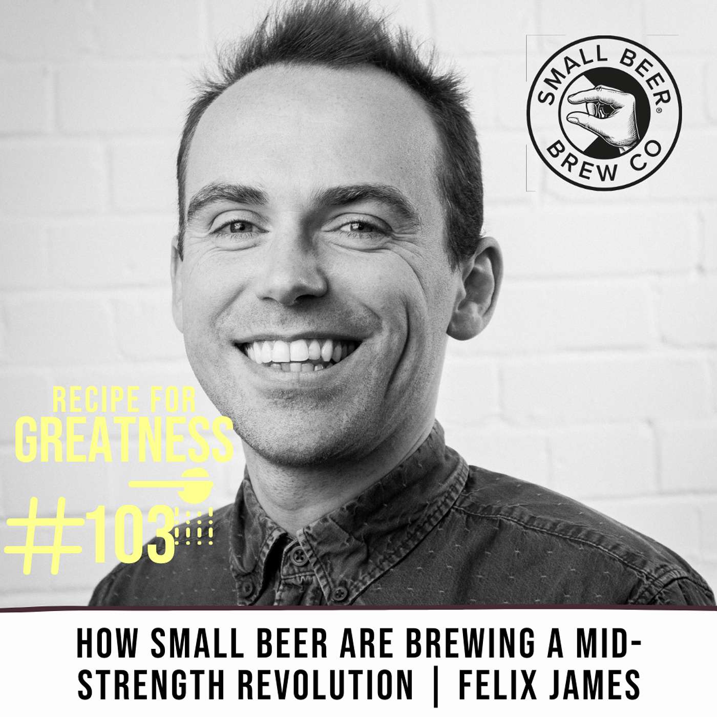 How Small Beer Are Brewing a Mid-Strength Revolution | Felix James