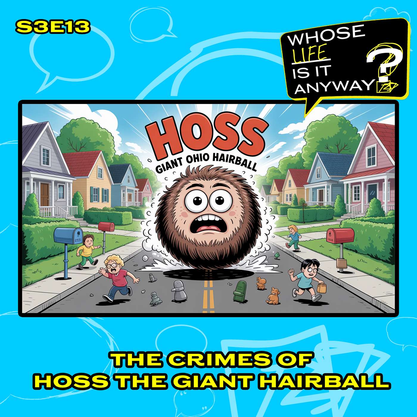 The Crimes of "Hoss" the Giant Ohio Hairball