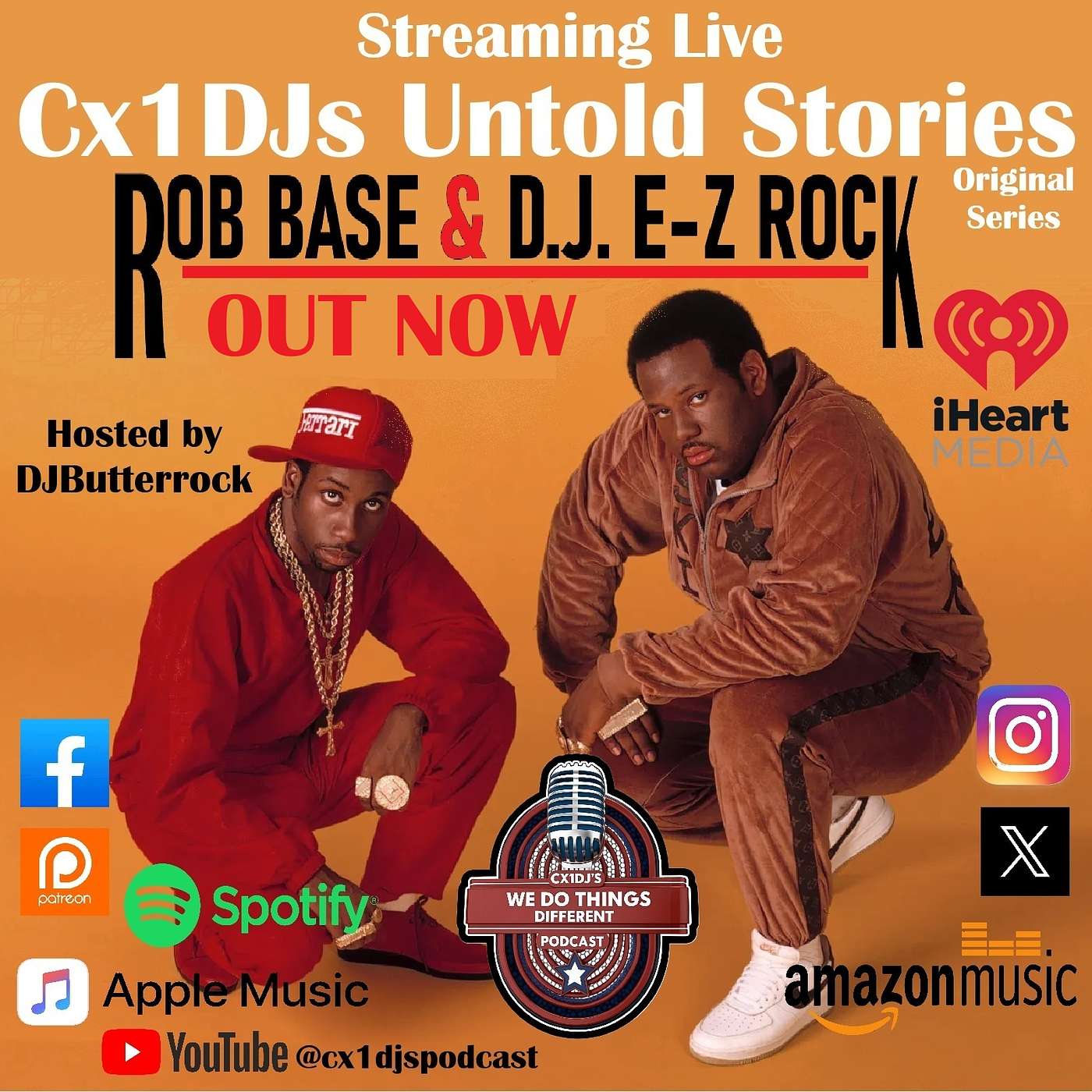 Cx1DJs We Do Things Different Podcast "Untold Stories of Rob Base DJ EZ Rock" host by DJButterrock episode artwork