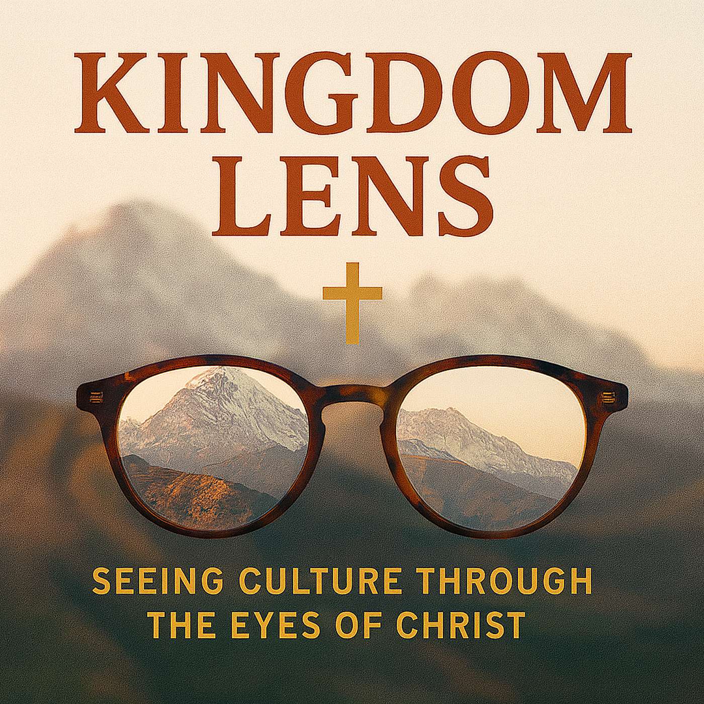Kingdom Lens--Living in Babylon: Thriving in a Secular World