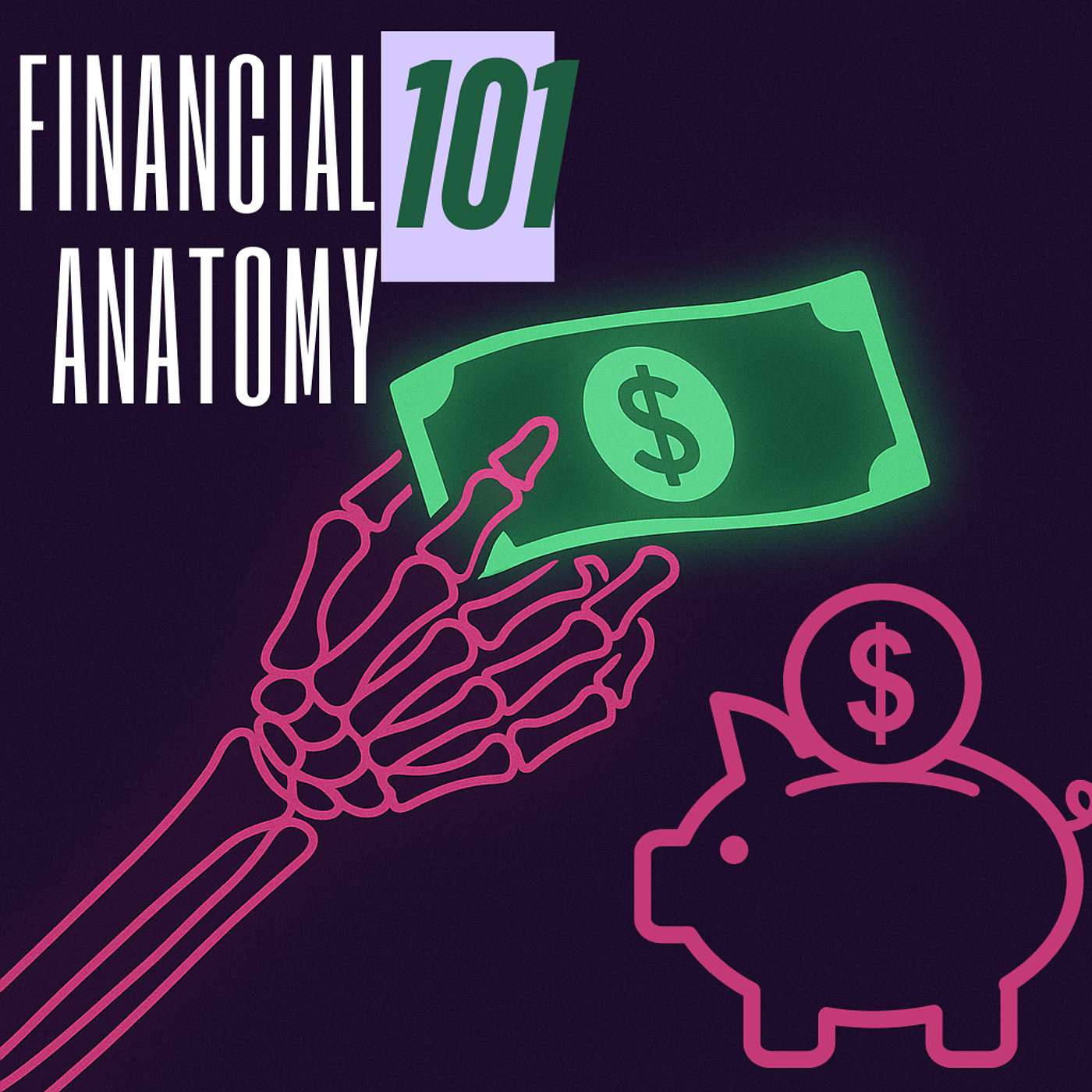 Financial Anatomy 101- Financial Literacy for Physician Assistants and Physicians episode artwork