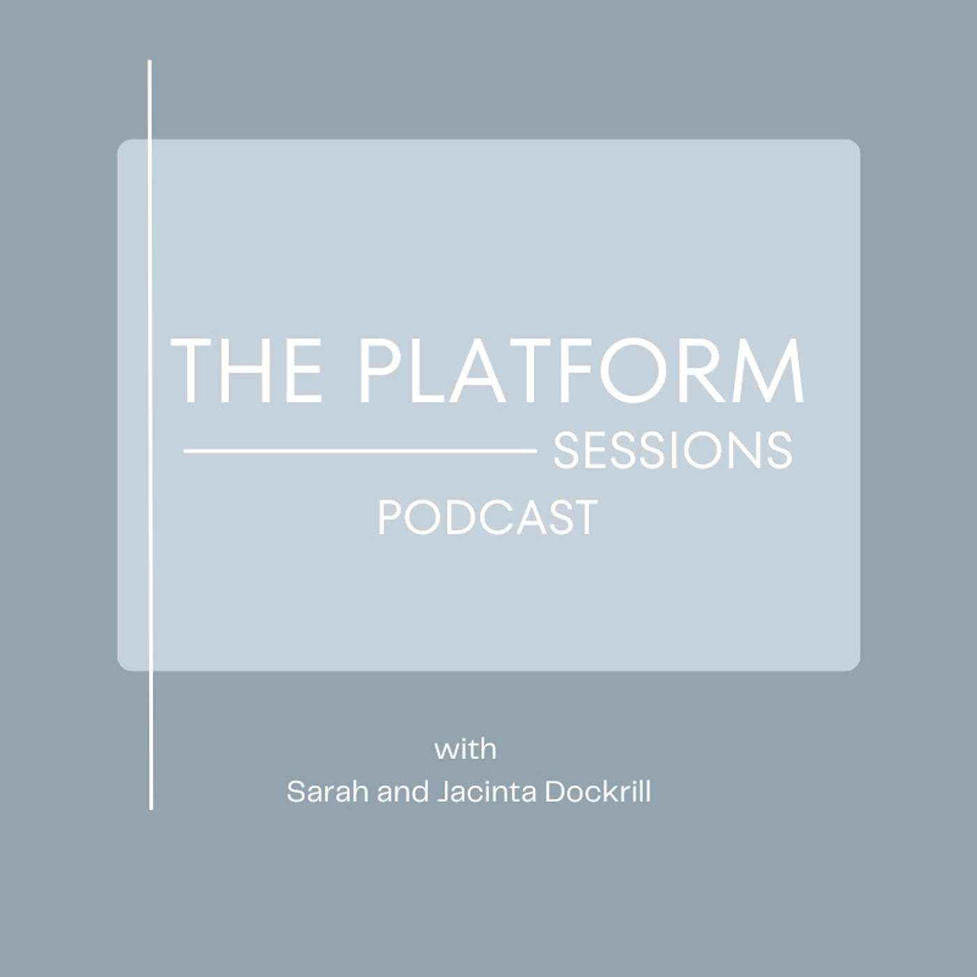 The Platform Sessions Podcast podcast artwork