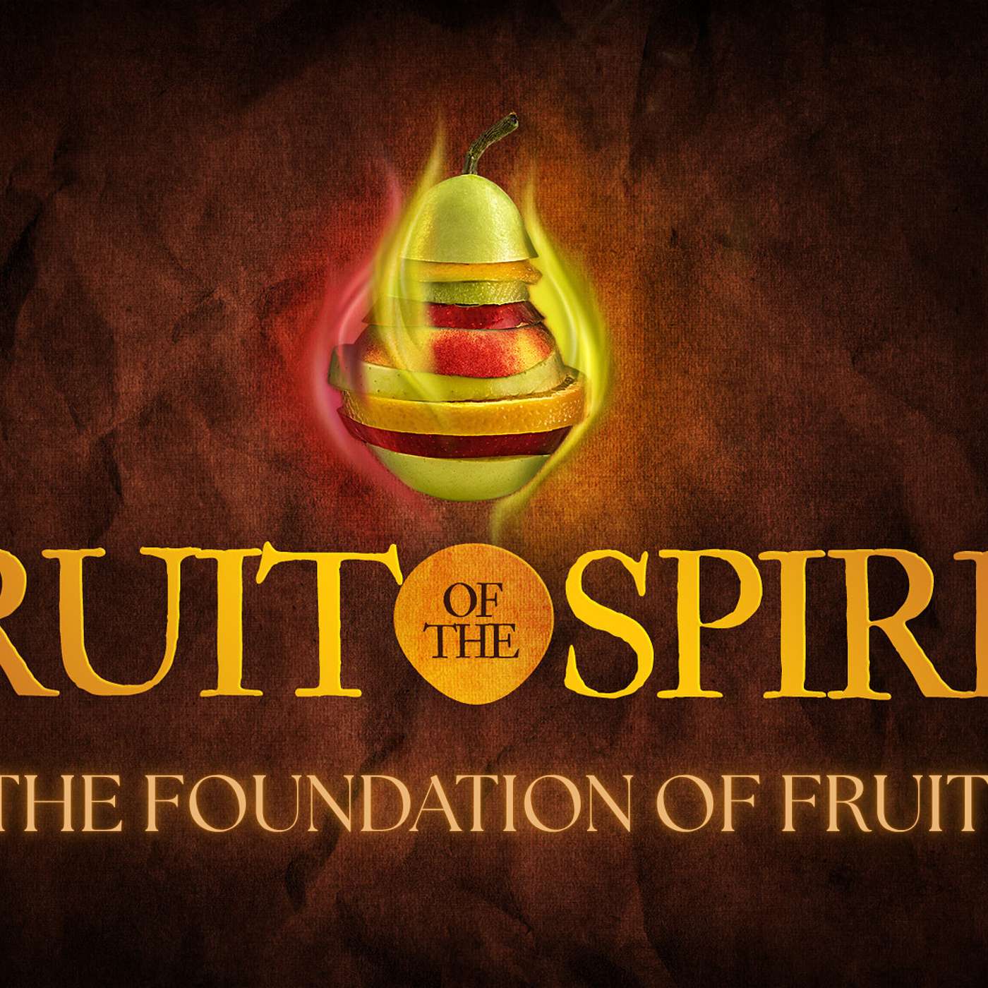 Fruit of the Spirit: The Foundation of Fruit (Galatians 5:13-26)