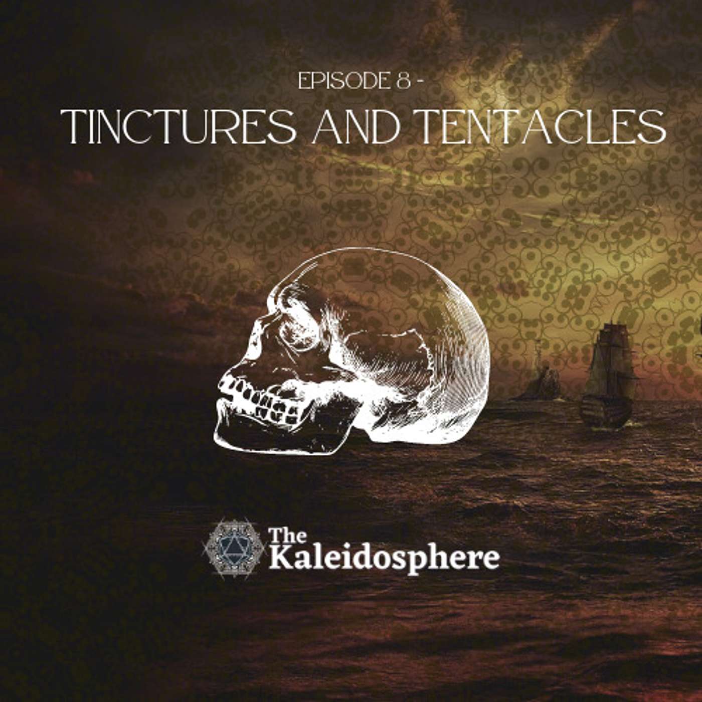 Episode 8: Tinctures and Tentacles