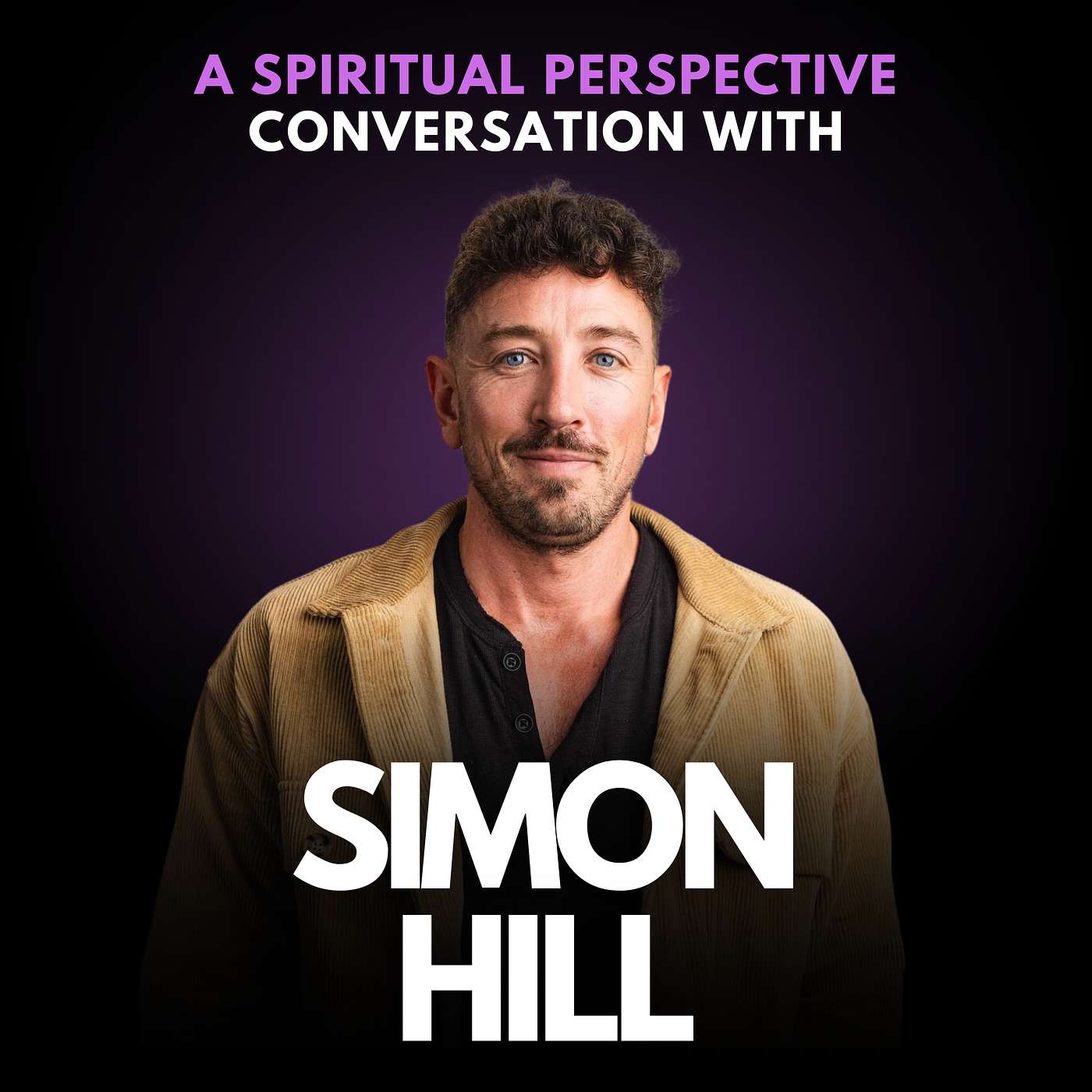 257: Plot Twist: How a Health Scare Inspired Simon Hill to Rethink What We Eat for a Longer Life