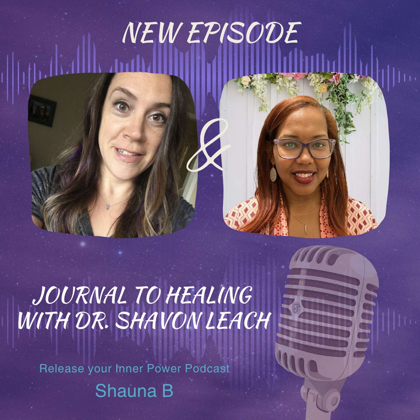 Ep 15 The Power of Journaling with Dr. Shavon Leach
