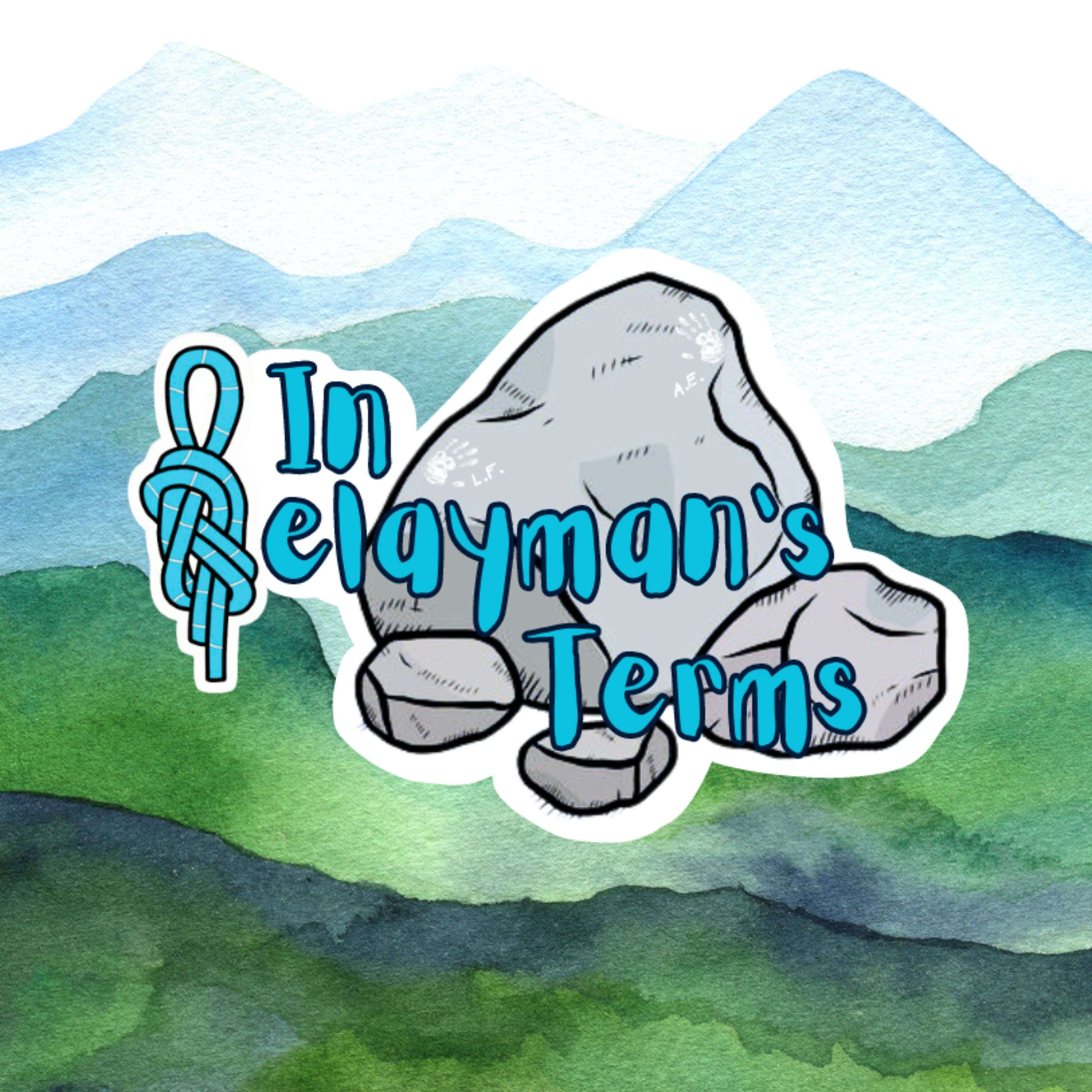 In Belayman's Terms: The Misadventures of Two Mediocre Rock Climbers