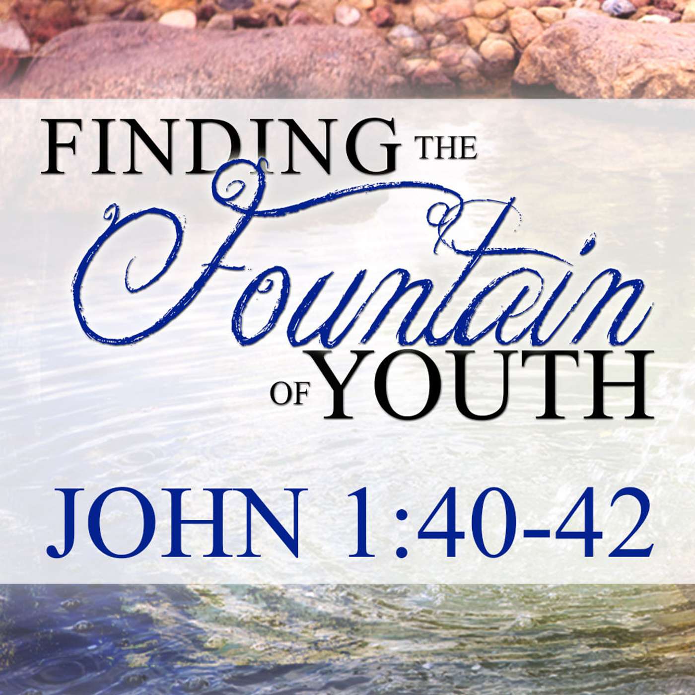 Finding the Fountain of Youth