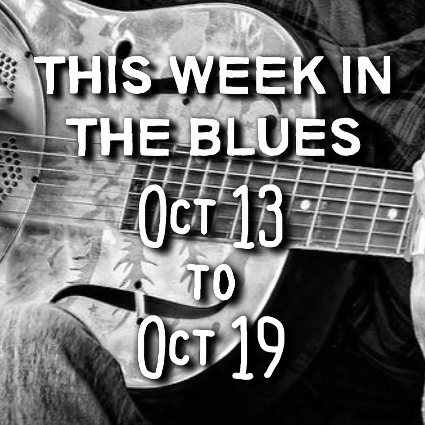 This Week In The Blues: Oct 13 - Oct 19, 2024
