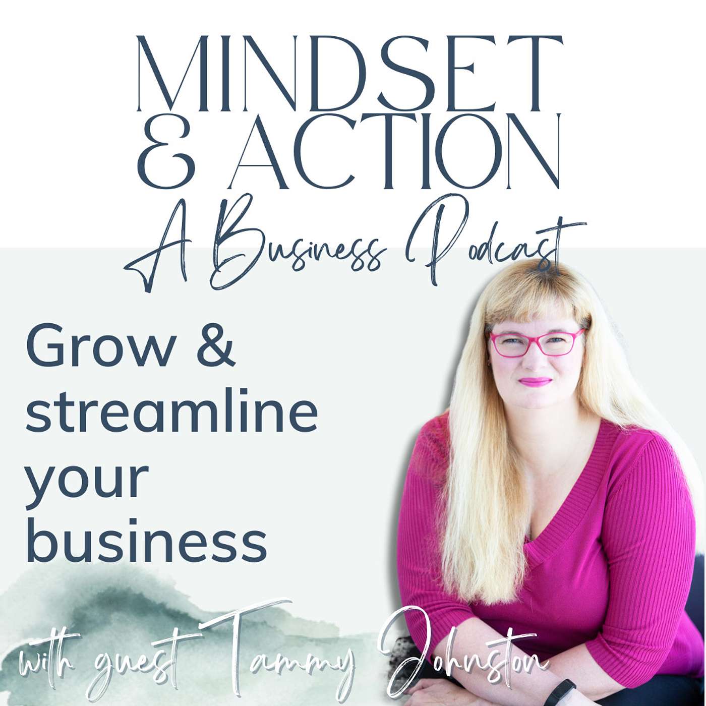 Mindset & Action: Grow and Streamline Your Business