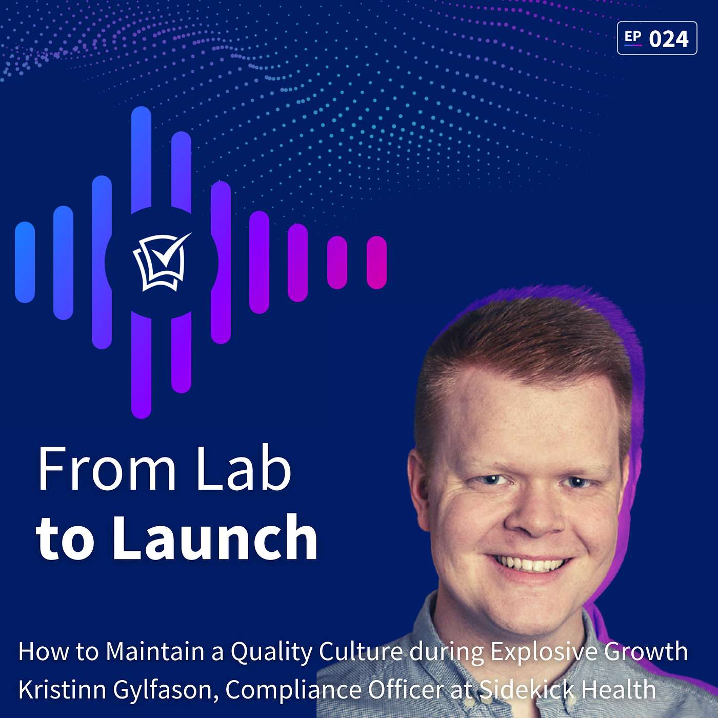 How to Maintain a Quality Culture during Explosive Growth with Kristinn Gylfason at Sidekick Health