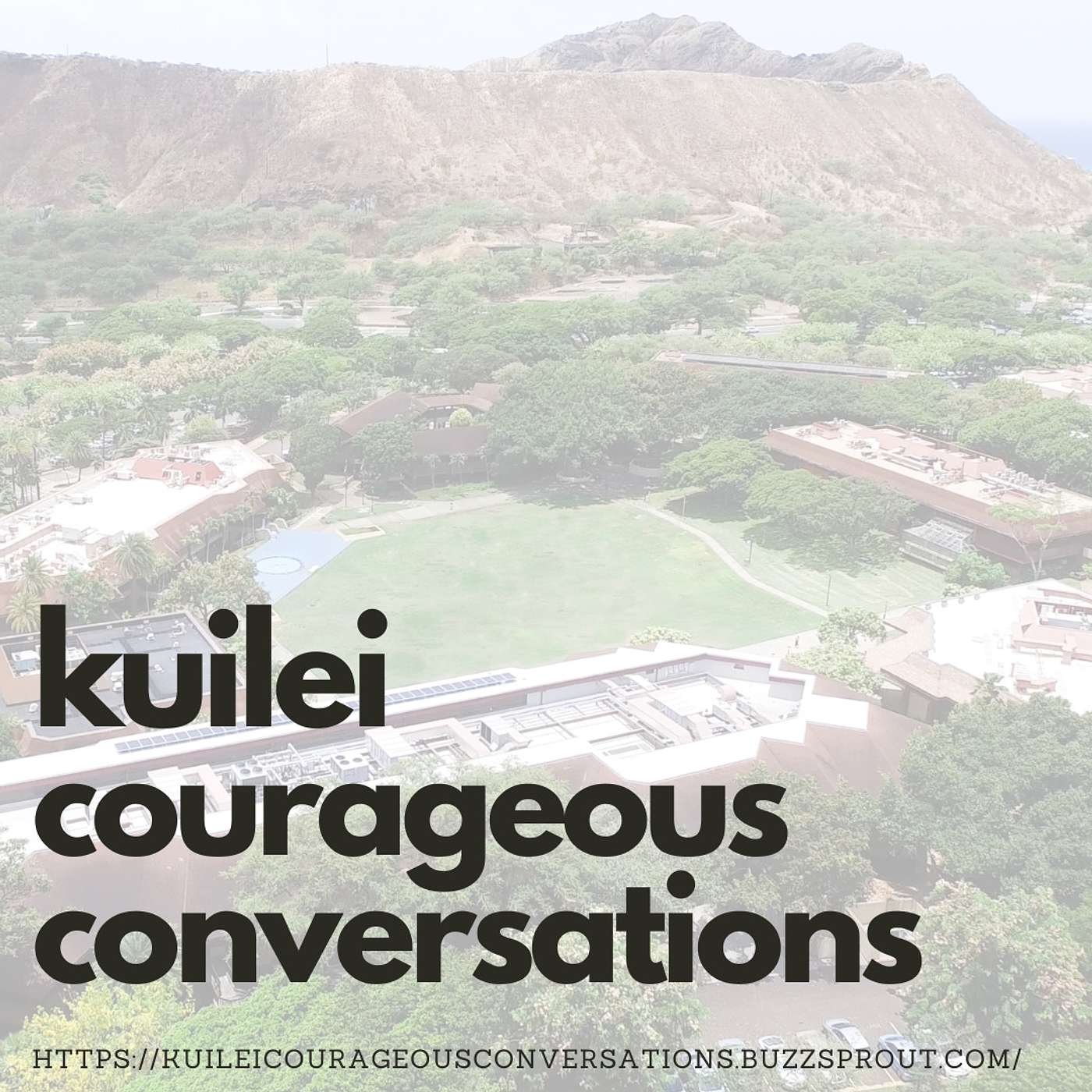 Kuilei Courageous Conversations