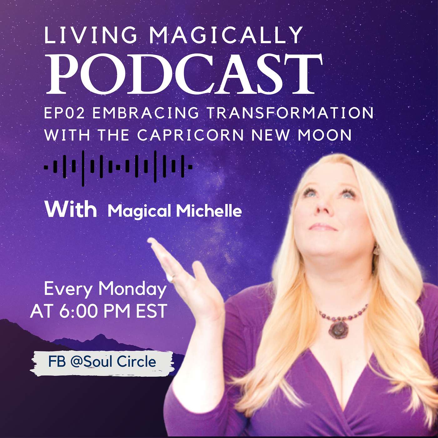 Embracing Transformation with the Capricorn New Moon | Energy and Astrology Update | Magical Michelle Orwick episode artwork