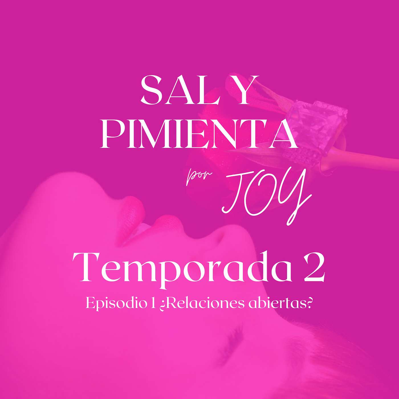 Sal y Pimienta por Joy\'s Podcast