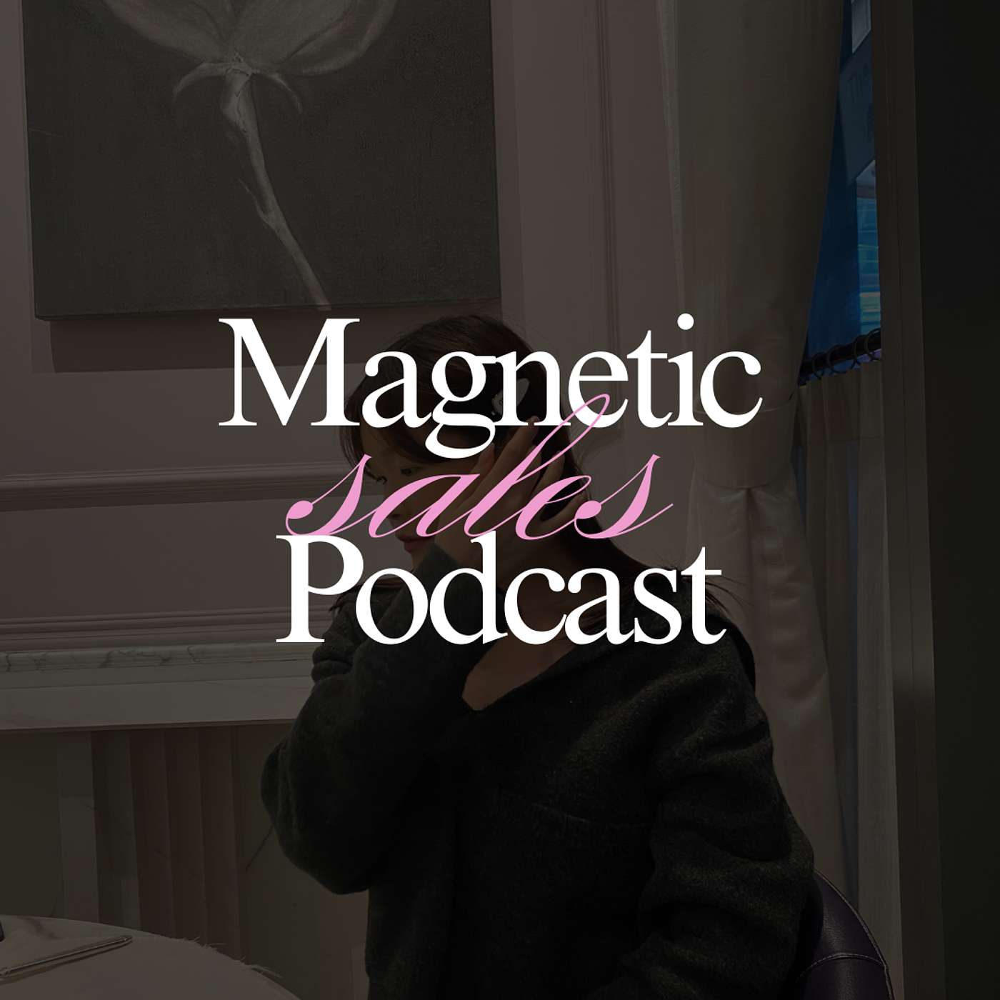 Magnetic Sales Podcast